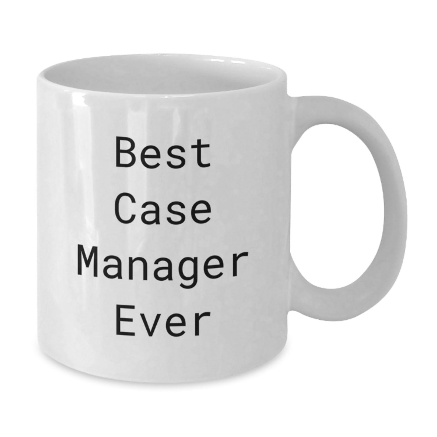 Funny Case Manager Gifts from Friends, Best Case Manager Ever White Coffee Mug, Christmas Unique Mugs for Case Managers - Additional