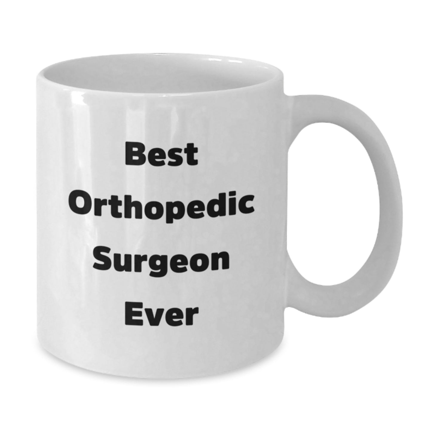 Funny Gifts from Friends and Family to Orthopedic Surgeon Best Ever White Coffee Mugs Christmas Unique Present Ideas - Additional