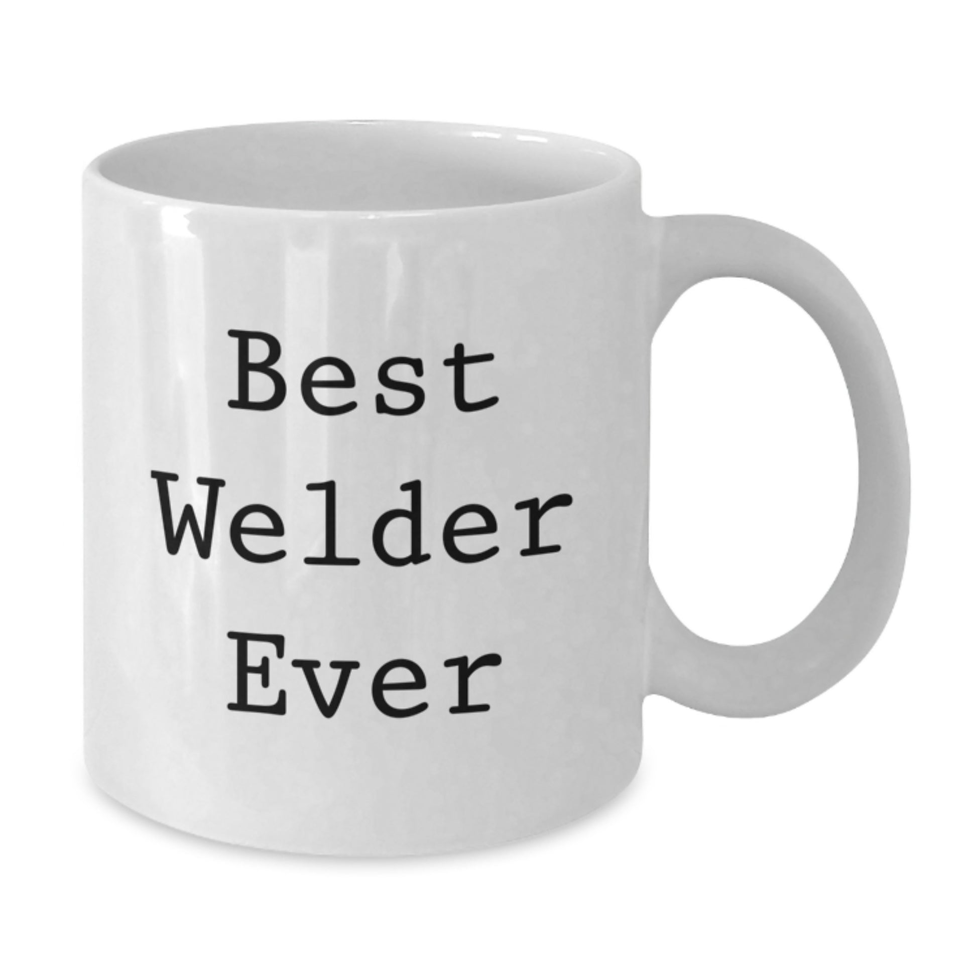 Welder Gifts Funny White Coffee Mug Best Welder Ever from Friends Birthday - Additional