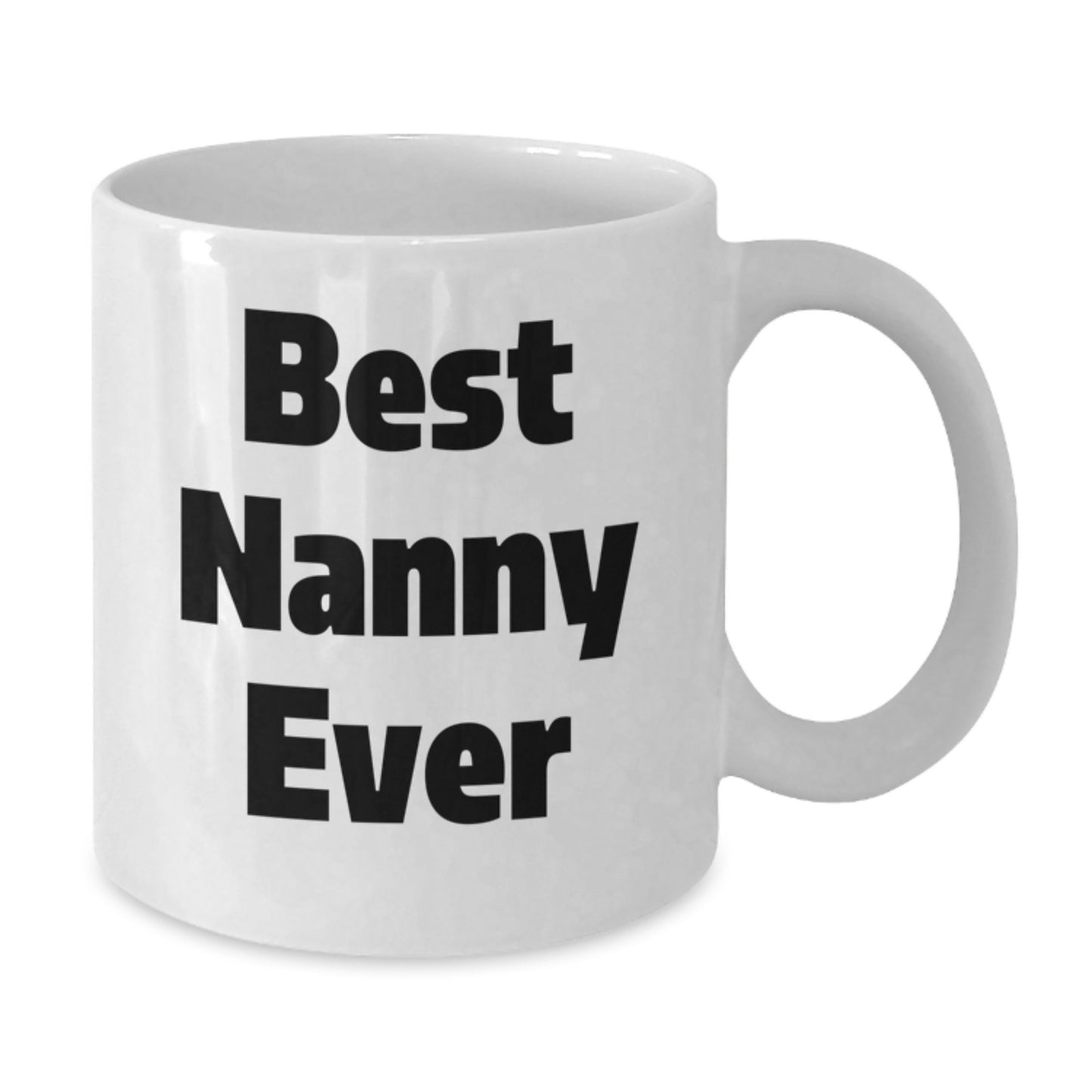 Funny Nanny Gifts from Friends, White Coffee Mug for Best Nanny Ever, Birthday Unique Gifts - Additional