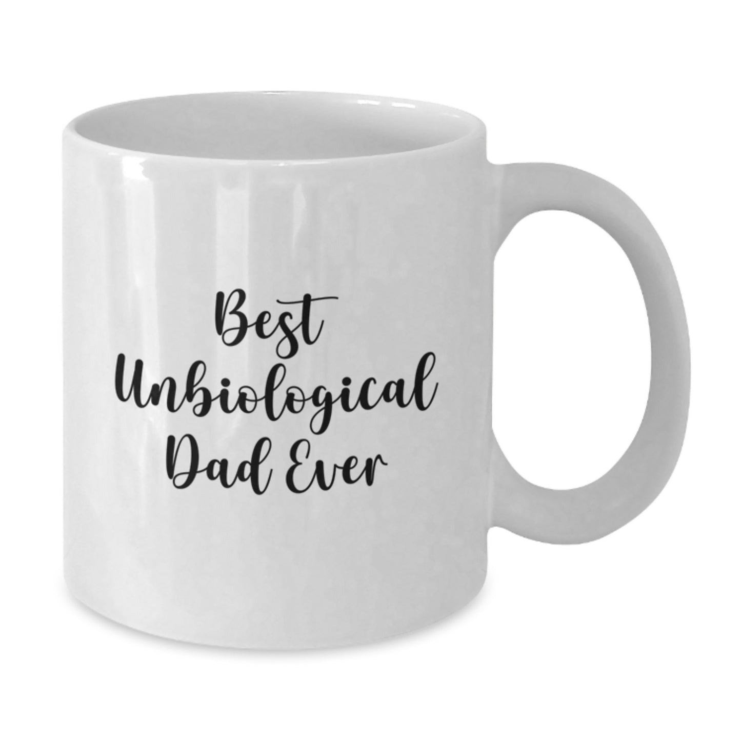 Funny Unbiological Dad Gifts from Men to Friends, Best Unbiological Dad Ever White Coffee Mug for Christmas Unique Presents - Additional