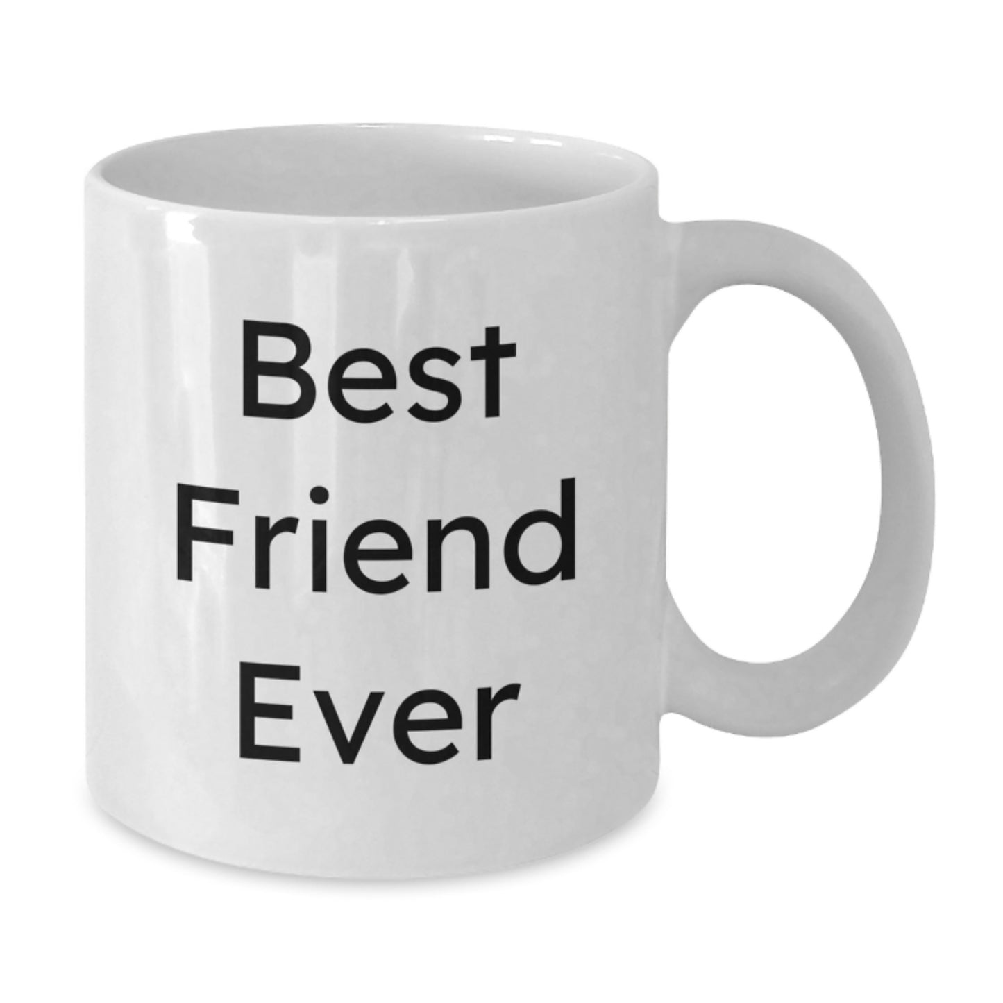Funny Best Friend Ever Quote White Coffee Mugs Gifts for Friends from Friends Graduation Unique - Additional
