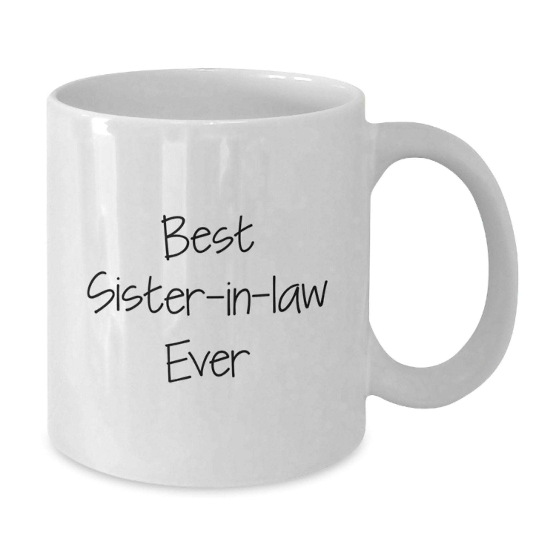 Funny Sister-in-law Gifts from Family - Best Sister-in-law Ever White Coffee Mug for Graduation - Additional