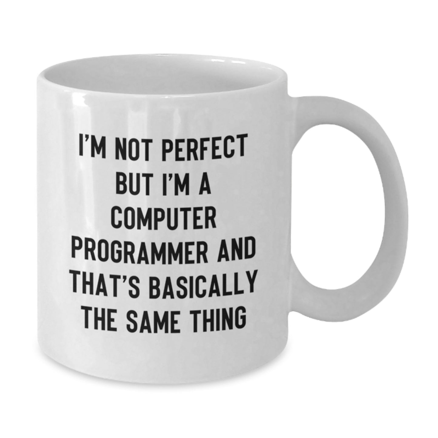 Funny Computer Programmer Gifts, White Coffee Mug from Friends, Birthday Unique Presents for Him, 'I'm Not Perfect But I'm A Computer Programmer And That's Basically The Same Thing' - Additional