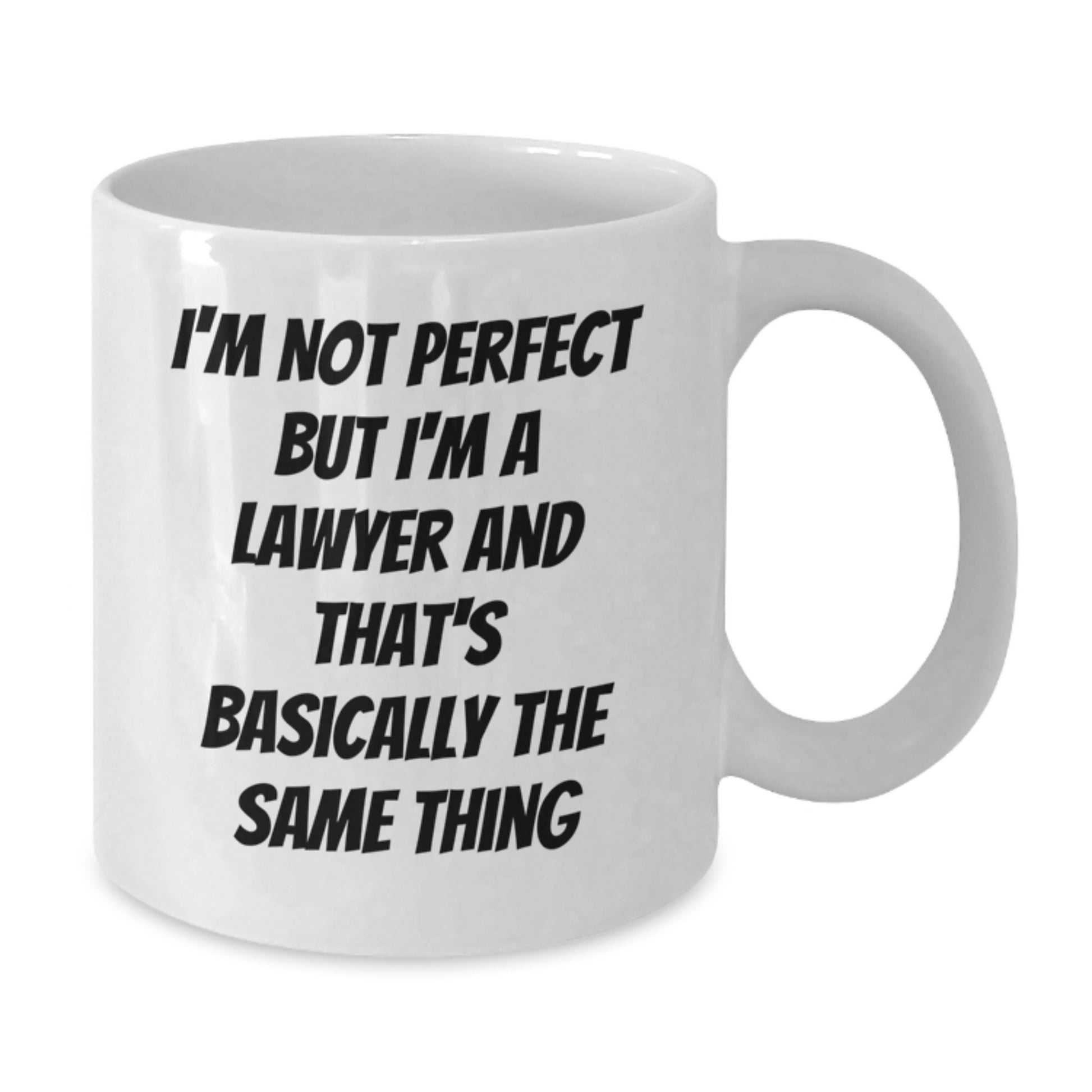 Funny Lawyer Gifts for Men Women Friends Coworkers - White Coffee Mug, I'm Not Perfect But I'm A Lawyer And That's Basically The Same Thing - Additional