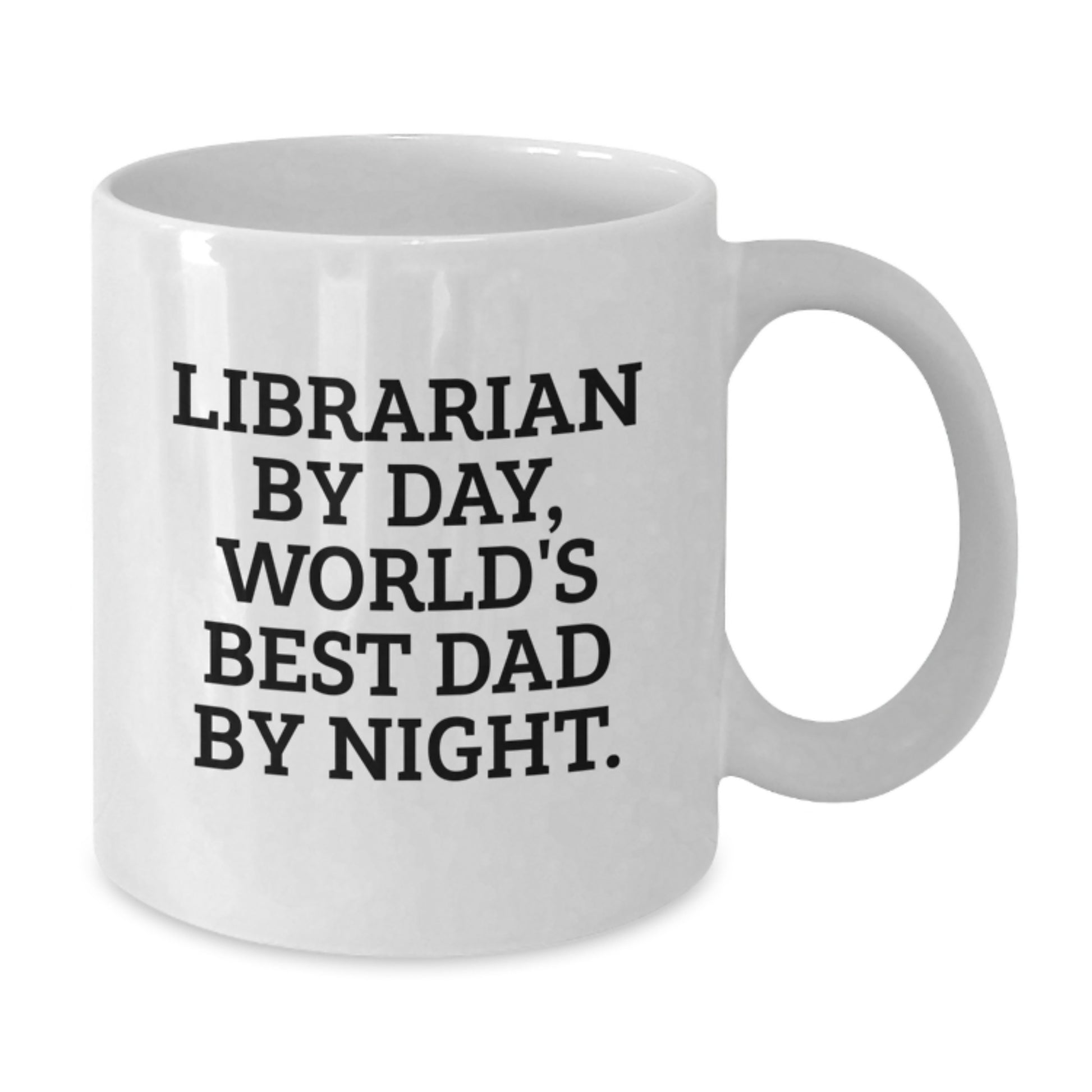 Librarian By Day, World's Best Dad By Night, Funny White Coffee Mug Gifts for Librarian Birthday - Additional