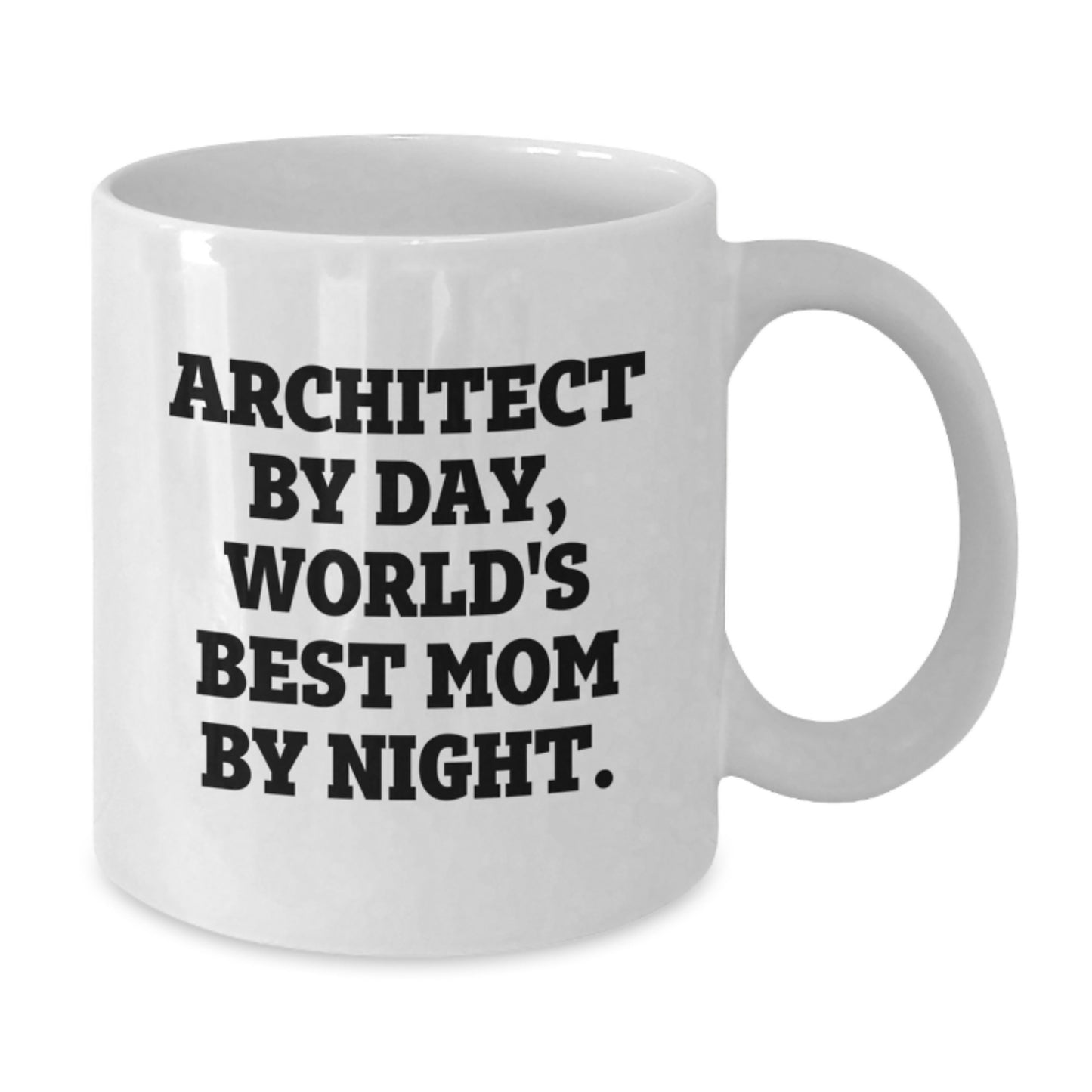 Funny Architect Mug, Gifts from Mom, Christmas Unique Presents for Architect Friends, White Coffee Mug, 'Architect By Day, World's Best Mom By Night.' - Additional