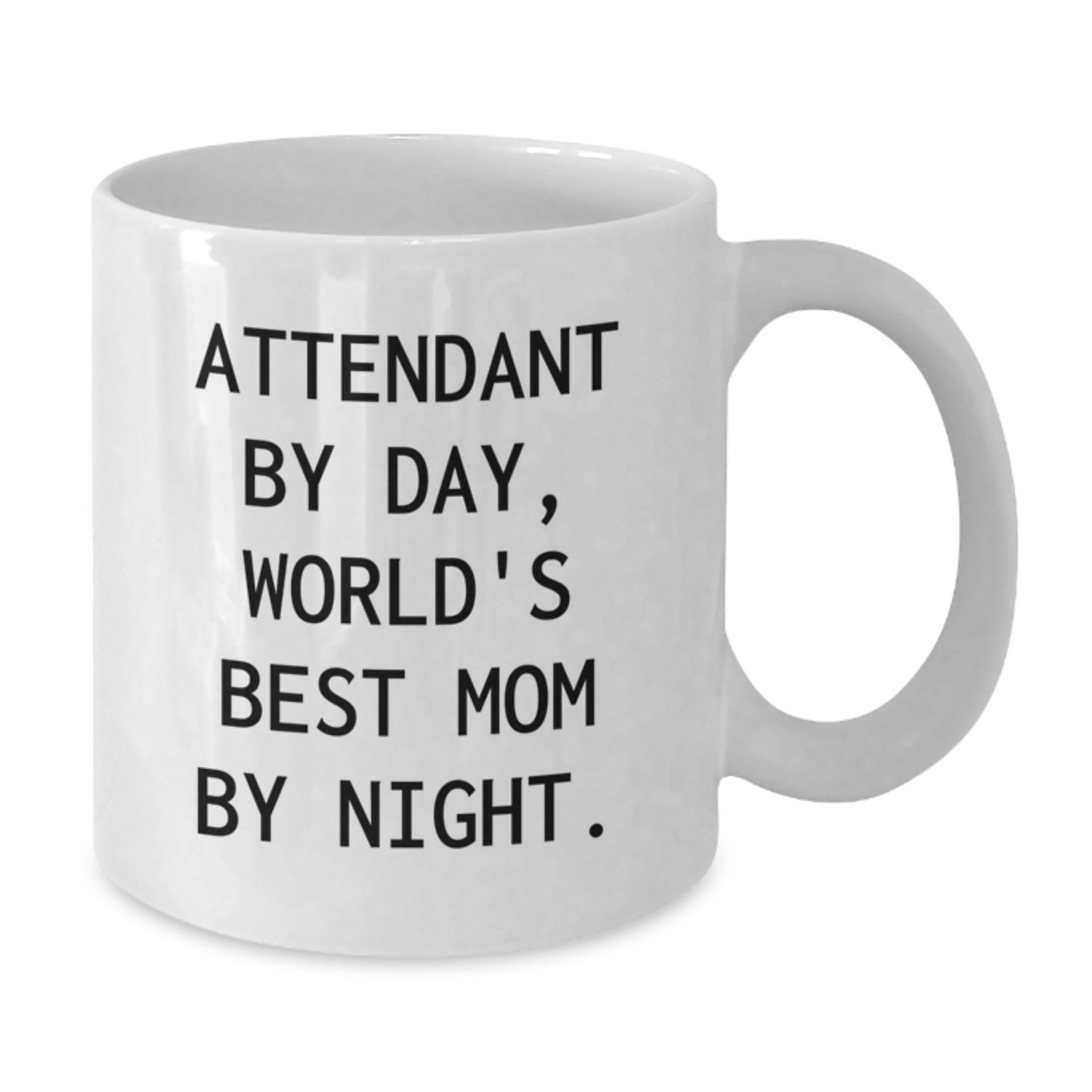 Funny Attendant Gifts for Mom by Day, World's Best Mom by Night Christmas Unique Gifts from Mom to Attendant - Additional