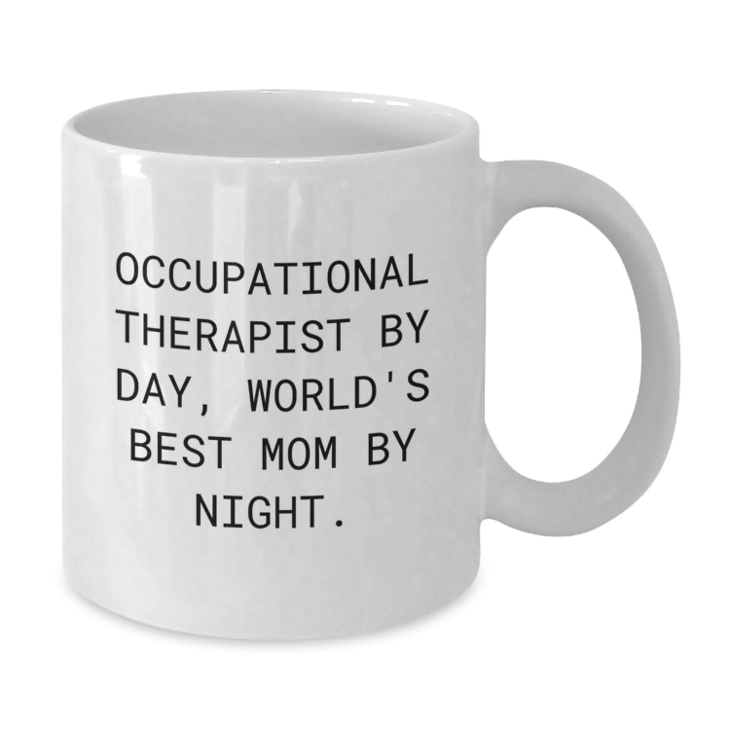 Funny Occupational Therapist White Coffee Mug Gifts for Occupational Therapist Friends and Family from Mom's Heart - Additional