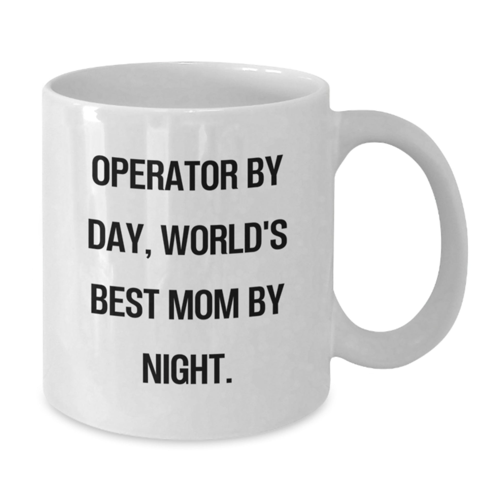 Funny Operator Mom Gifts from Family for Christmas Unique Ideas White Coffee Mug - Additional