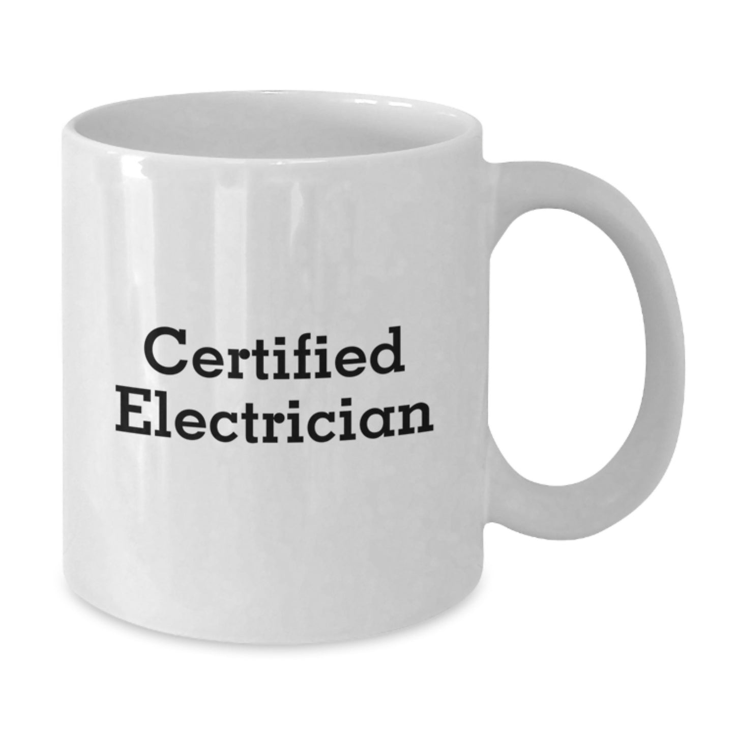 Funny Certified Electrician Gifts for Men from Friends on Graduation, White Coffee Mug - 11oz or 15oz Capacity - Additional
