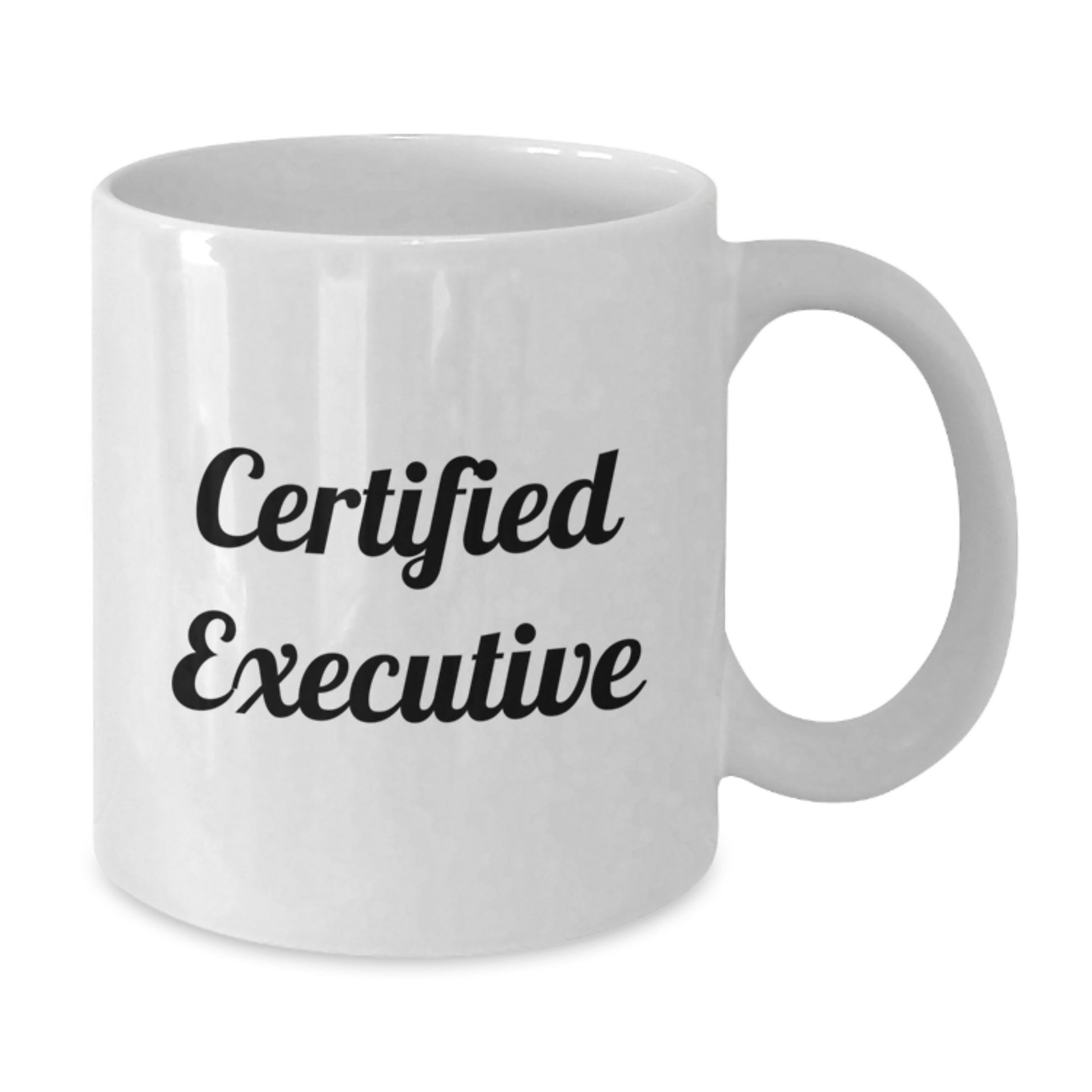 Funny, Inspirational Certified Executive Gifts for Men, White Coffee Mug, Graduation Unique Gifts from Friends, Family, Coworkers, Perfect for Executives - Additional