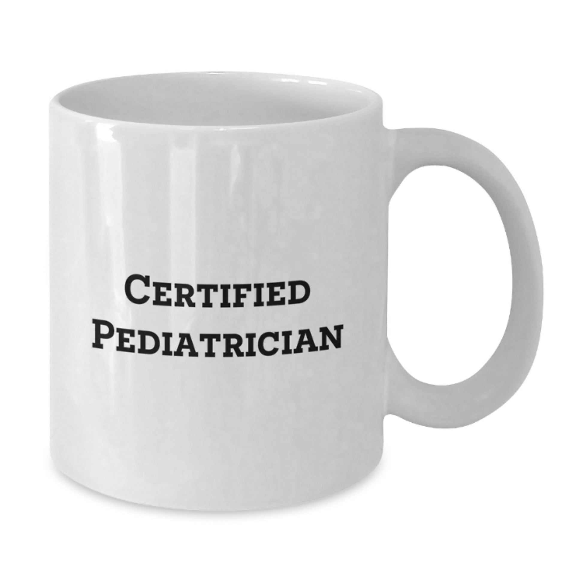 Funny Pediatrician Gifts from Friends to Men Certified White Coffee Mugs for Christmas Unique Ideas - Additional