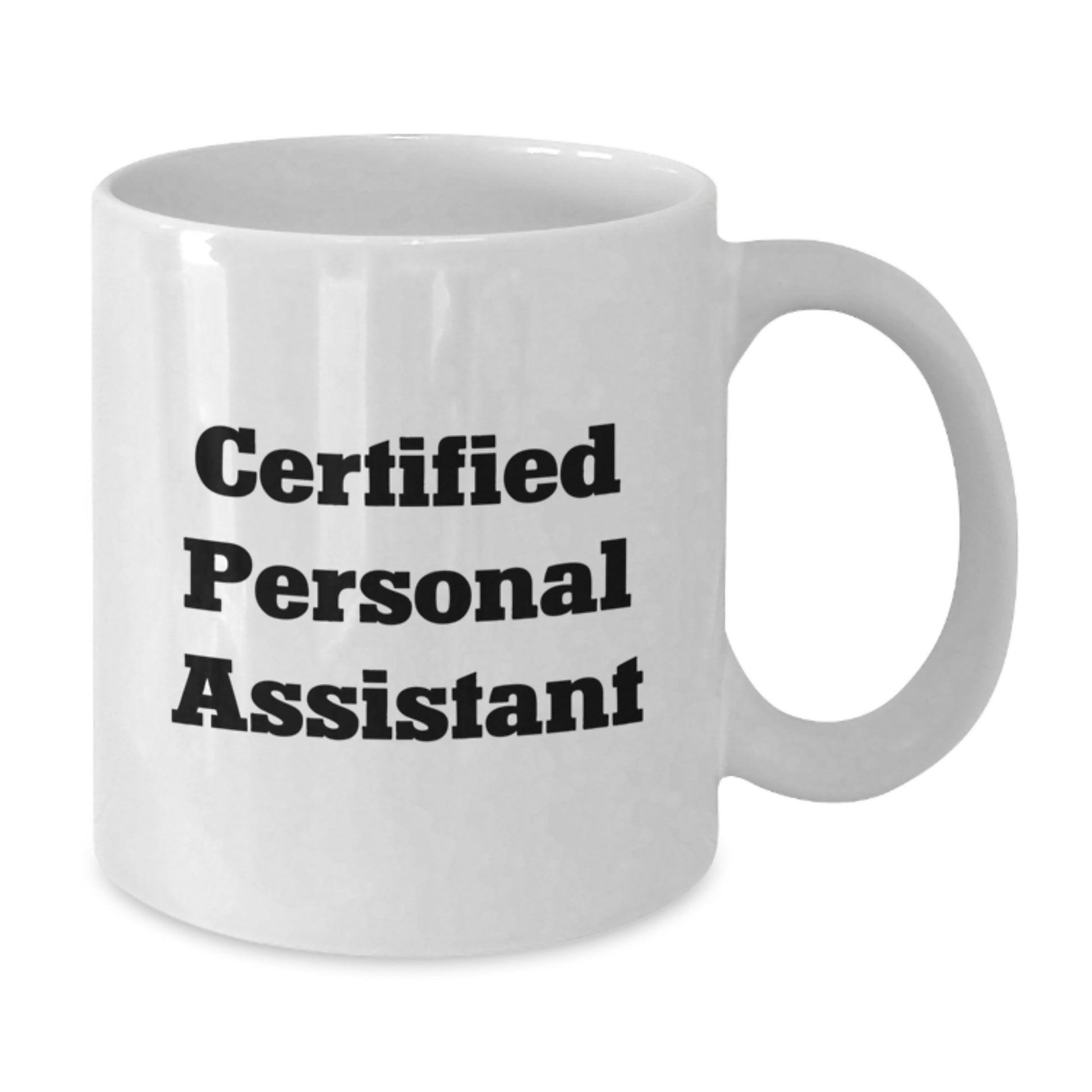 Funny Personal Assistant Gifts from Family for Christmas Unique Personal Assistant Mug, Certified Personal Assistant Coffee Lover Quote, White Ceramic Mug Gifts - Additional