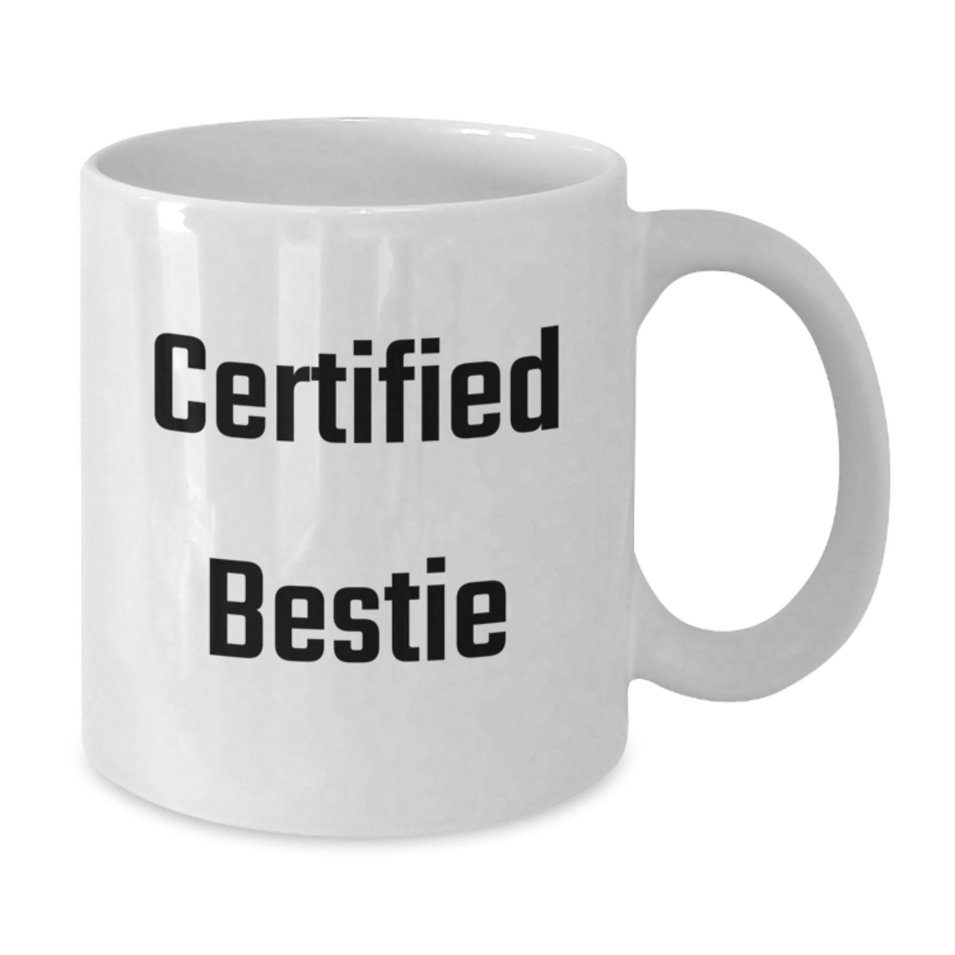 Funny Bestie Gifts for Bestie, White Coffee Mug, Certified Bestie, Christmas Unique Gifts from Friends - Additional