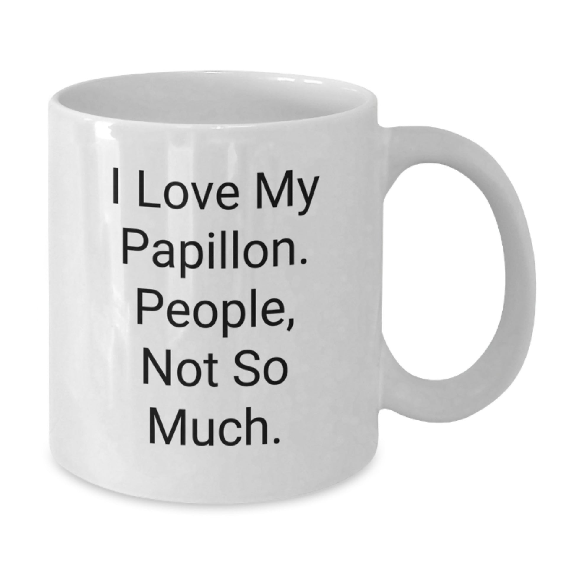 Funny I Love My Papillon Gifts from Friends for Papillon Dog Lovers White Coffee Mugs, Perfect for Graduation Unique Gifts - Additional