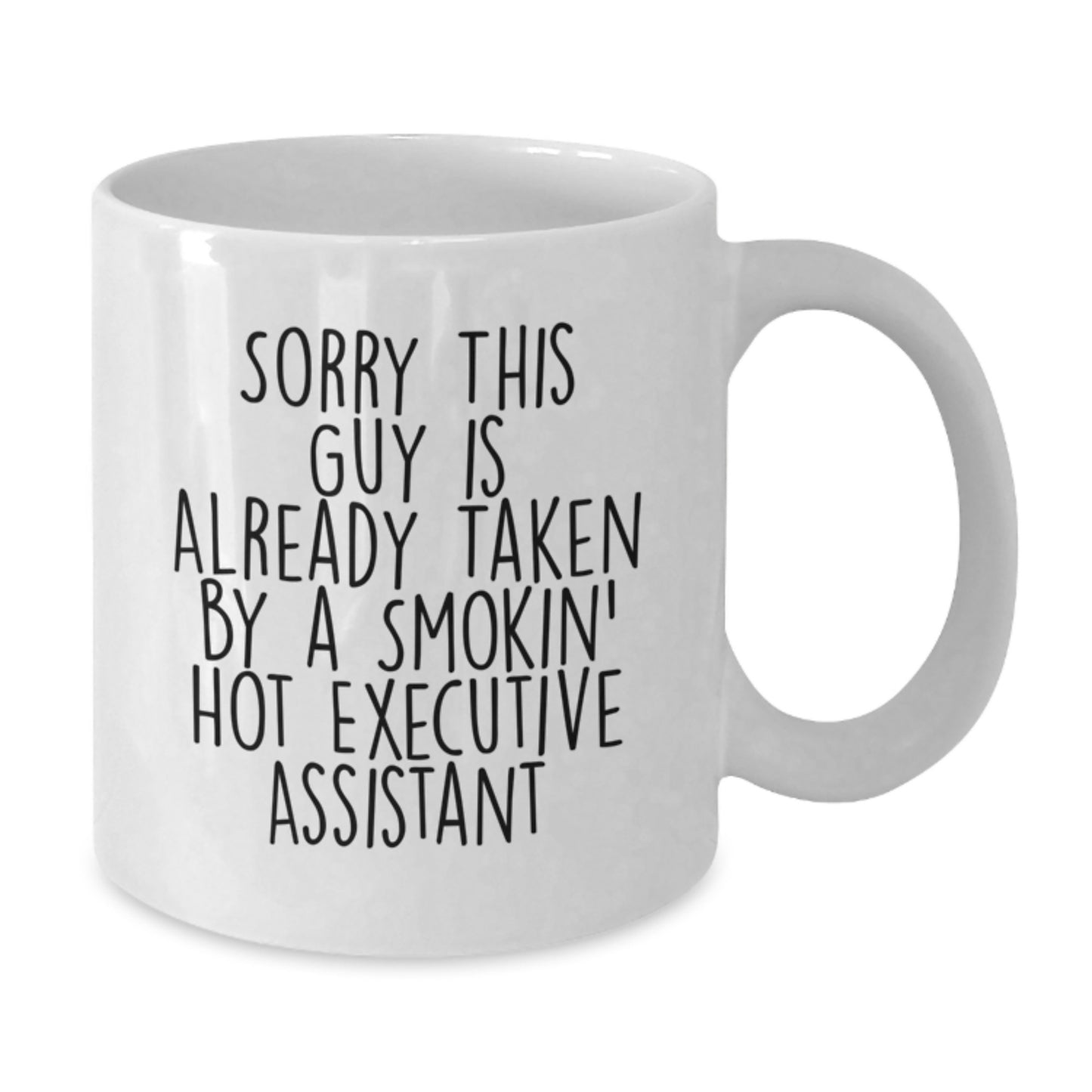 Funny Executive Assistant Quotes Gifts from Friends and Family, Gifts for Him or Her, White Coffee Mug for Graduation, 11oz or 15oz Capacity, Ceramic, Microwave & Dishwasher Safe - Additional