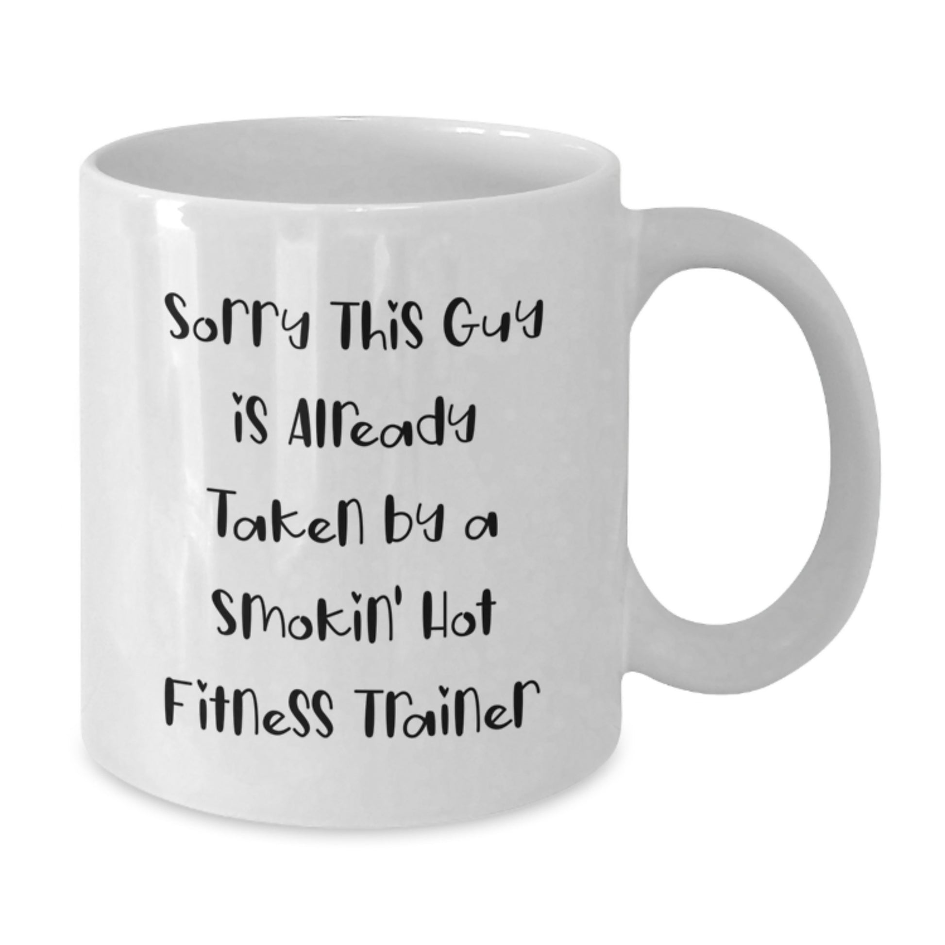 Funny Fitness Trainer Gifts from Friends for Graduation, Sorry This Guy Is Already Taken White Coffee Mug - Additional
