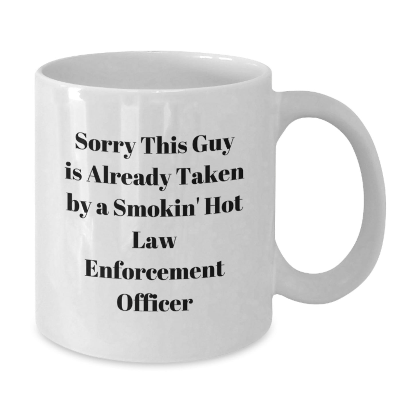 Funny Law Enforcement Officer Gifts for Valentine's, White Coffee Mug with Sorry This Guy Is Already Taken Quote, Gifts from Friends - Additional