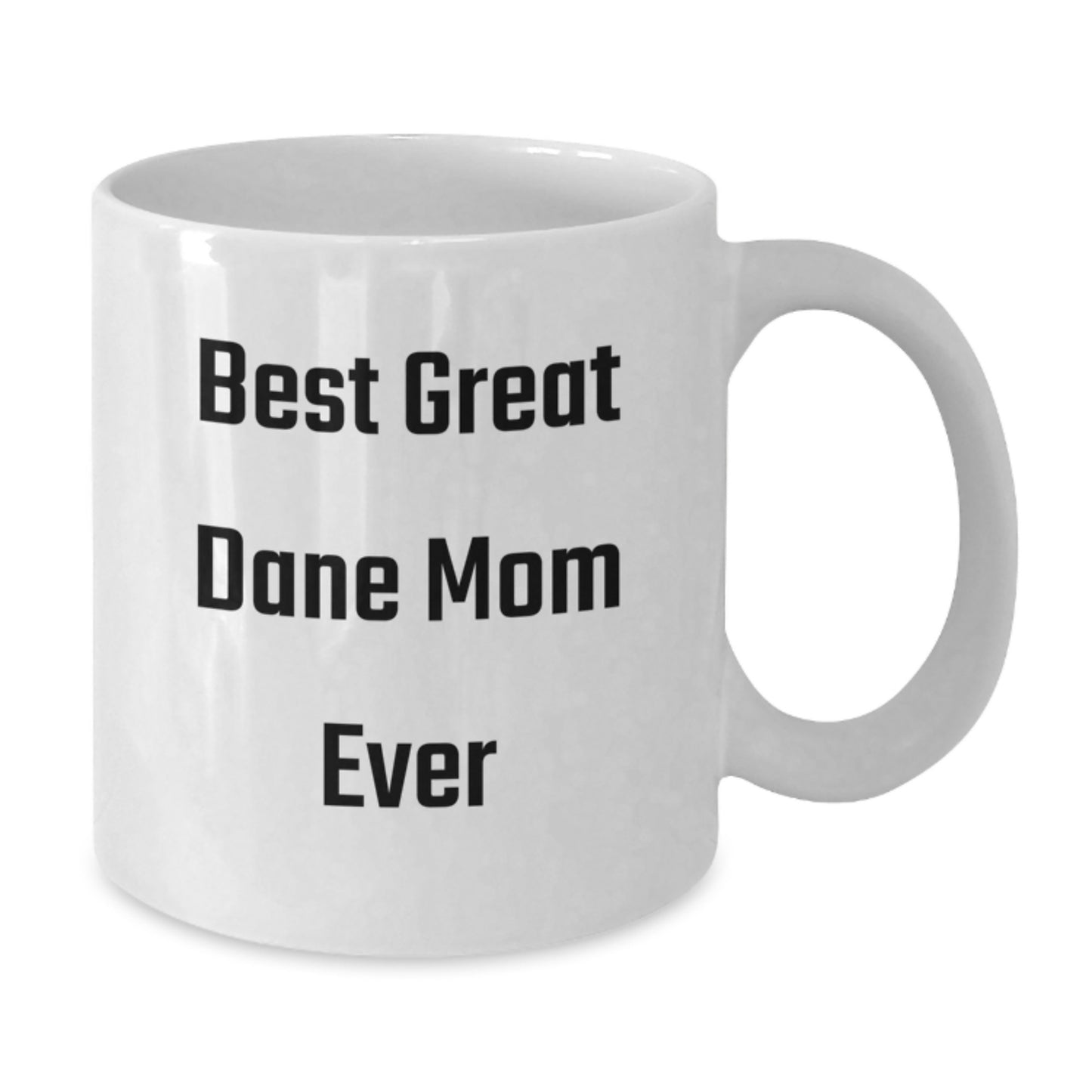 Funny Great Dane Dog Mom Gifts for Her, 'Best Great Dane Mom Ever' White Coffee Mug, 11oz or 15oz, Perfect Birthday Unique Gift from Friends or Family - Additional