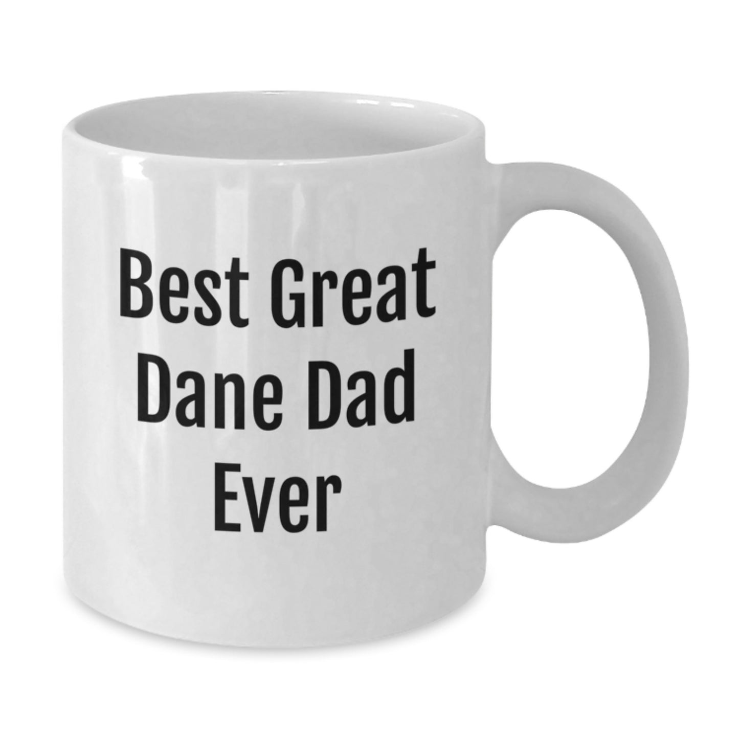 Funny Great Dane Dog Lover Gifts for Dad Birthday White Coffee Mug, 'Best Great Dane Dad Ever' Quote, 11oz or 15oz Ceramic, Gifts from Mom, Dad, Friends, or Coworkers - Additional