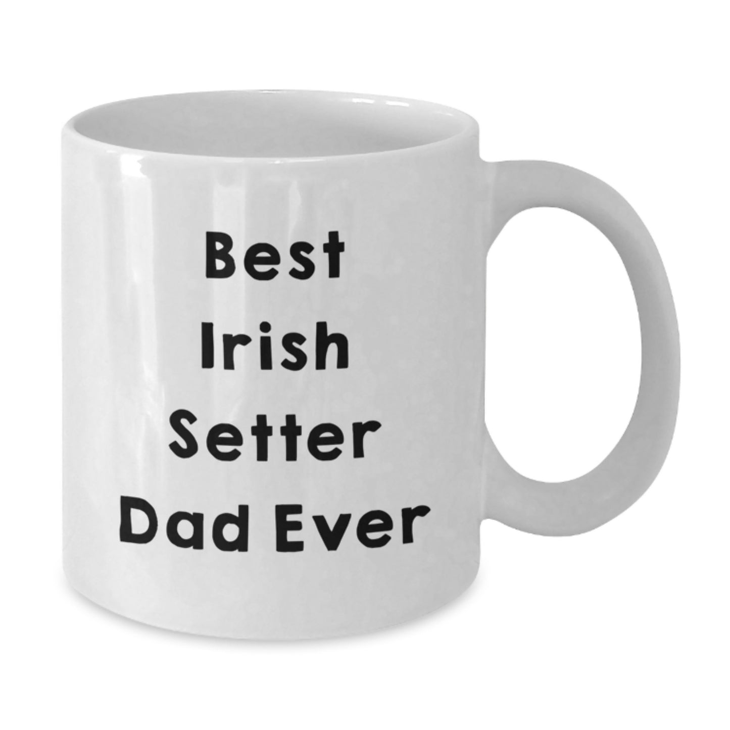 Funny Irish Setter Dog White Coffee Mugs Gifts from Men to Best Dad Ever for Birthday, Irish Setter Dad, Gifts for Him - Additional