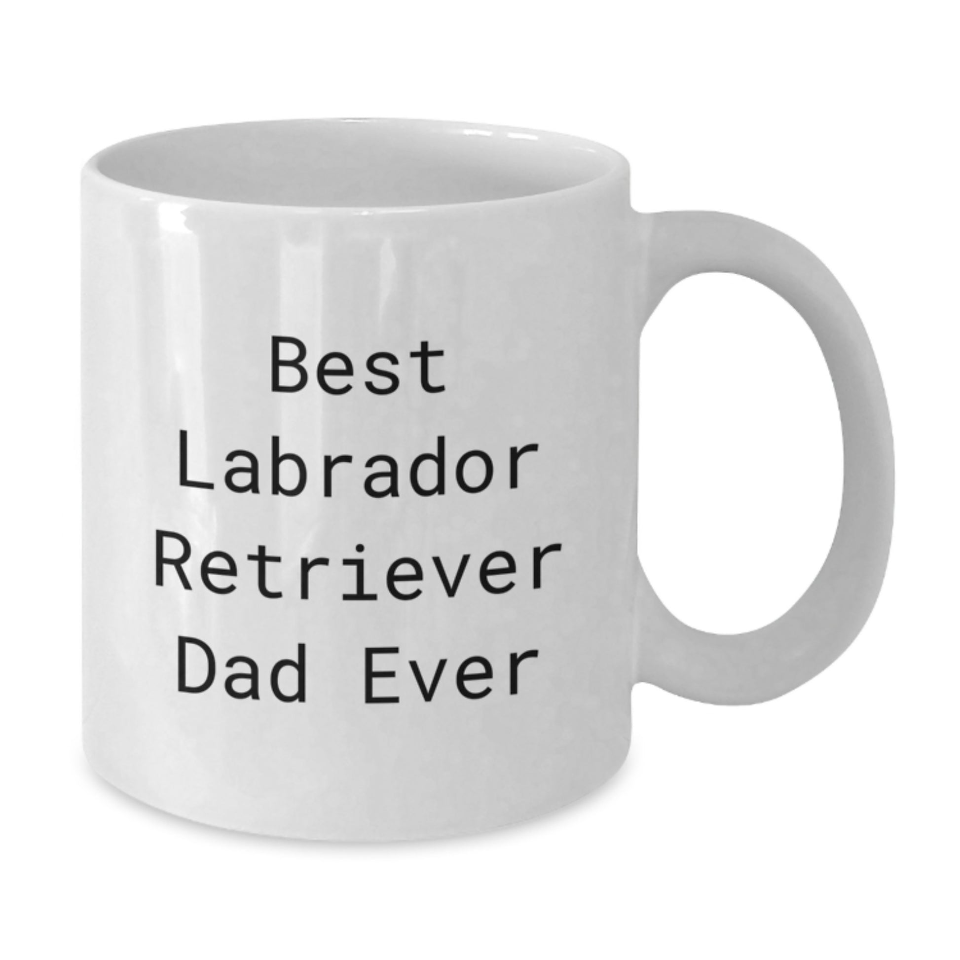Funny Labrador Retriever Dad Ever White Coffee Mug Gifts for Men Friends Family - Birthday Unique Gifts from Mom Dad Friends - Additional