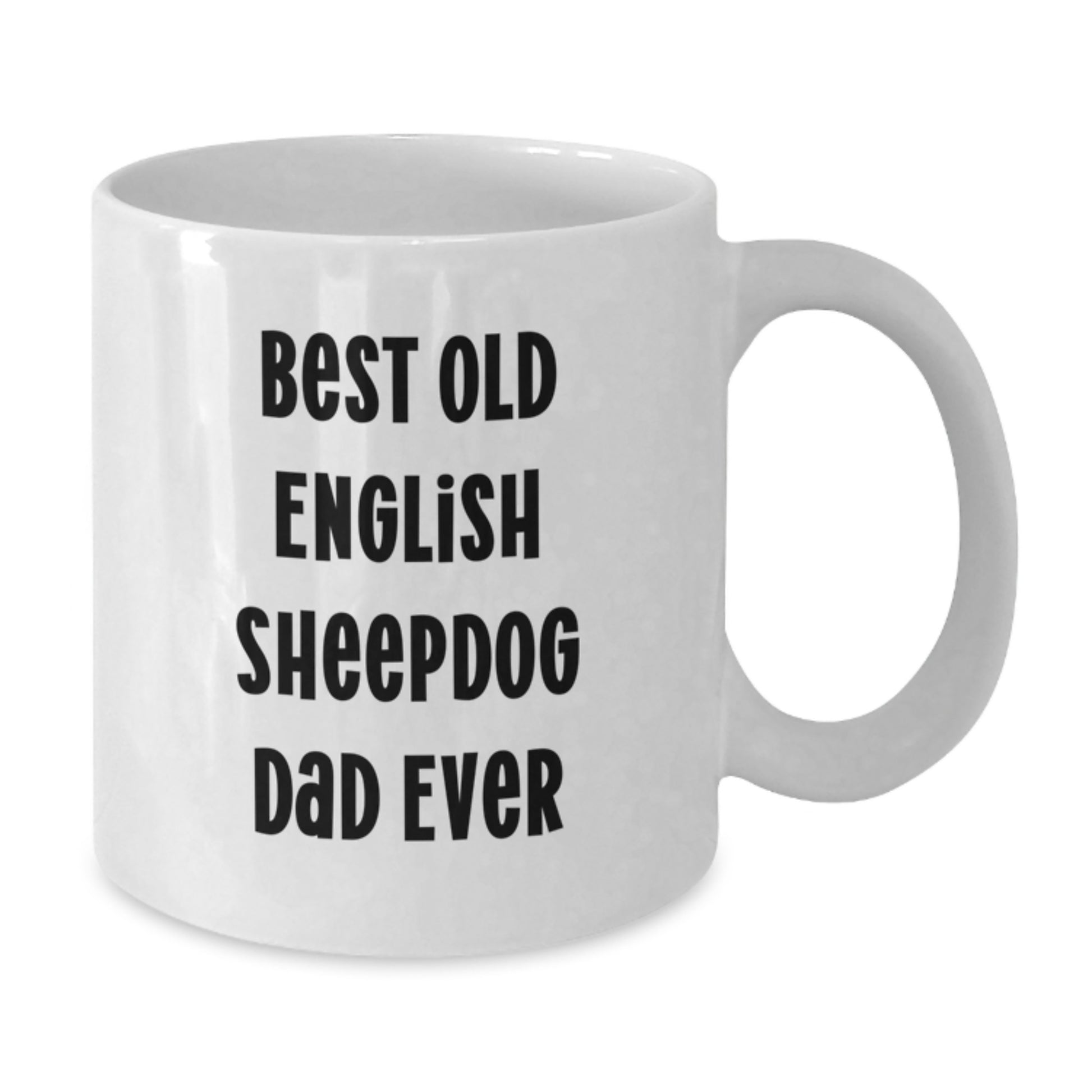 Funny Old English SheepDog Dad Gifts from Family for Old English SheepDog Lovers White Coffee Mug, Birthday Unique Gifts for Men, Women, Friends, Coworkers, Family - Additional