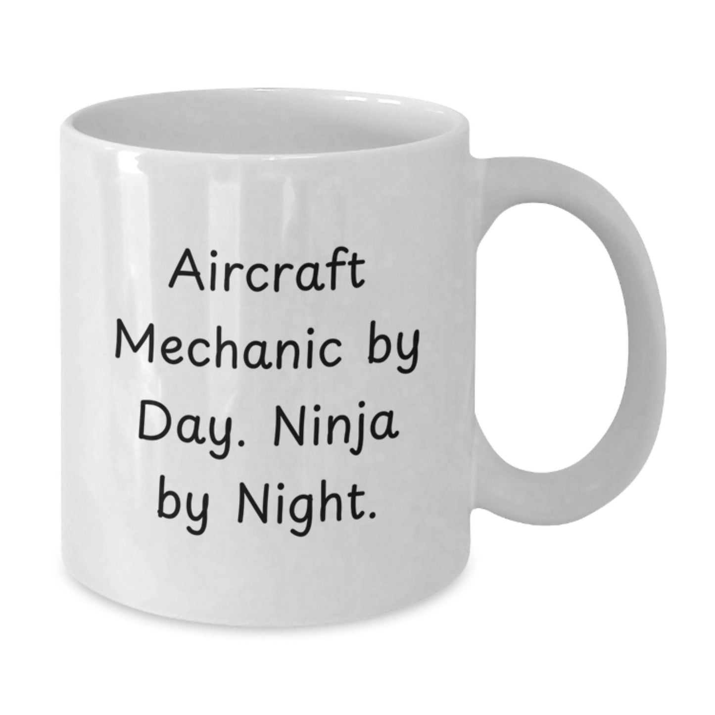 Aircraft Mechanic Gifts Funny Quote White Coffee Mug, Gifts from Friends for Aircraft Mechanic on Birthday, 'Aircraft Mechanic By Day. Ninja By Night.' - Additional