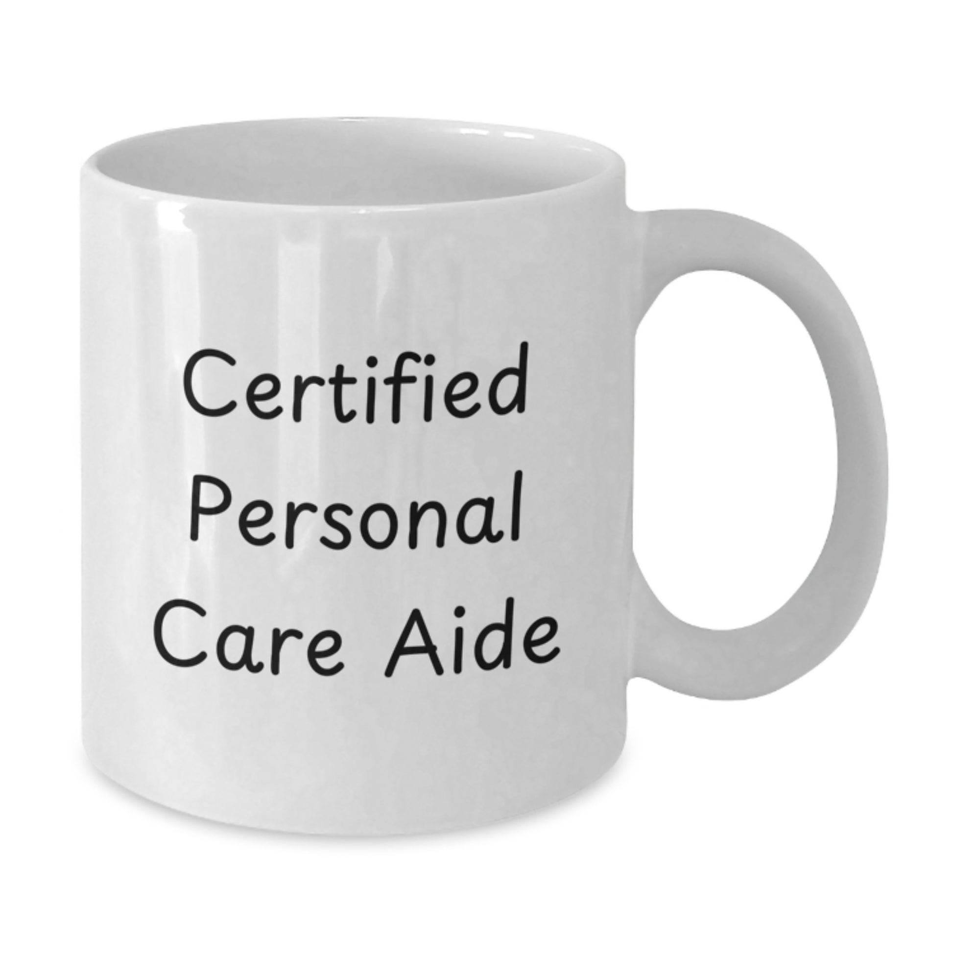 Funny Personal Care Aide Gifts from Friends to Family Member, White Coffee Mug, 'I'm a Certified Personal Care Aide' - Additional