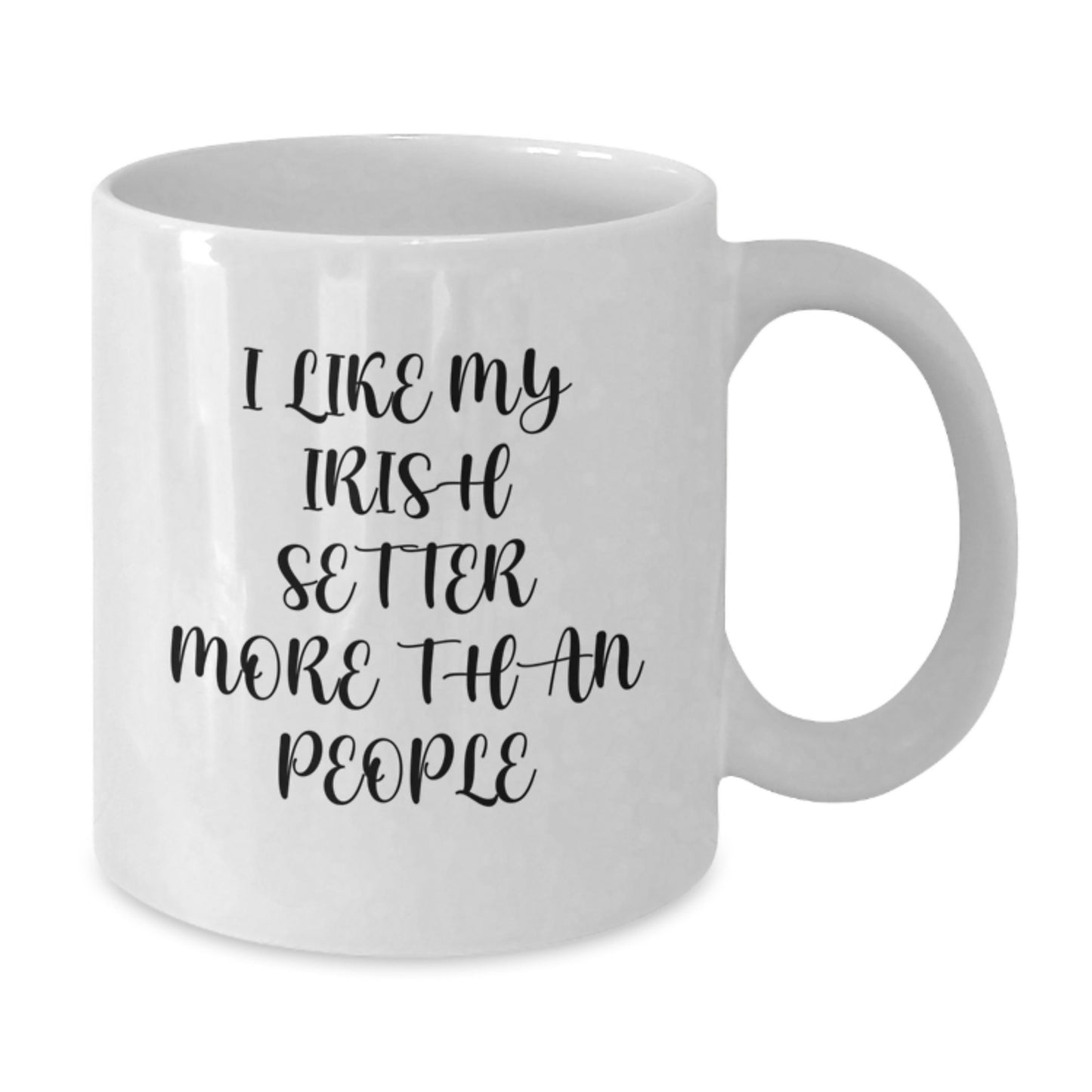 Irish Setter Dog Funny Quote Gifts from Family to Birthday Man, White Coffee Mug for Irish Setter Dog Lovers - Additional