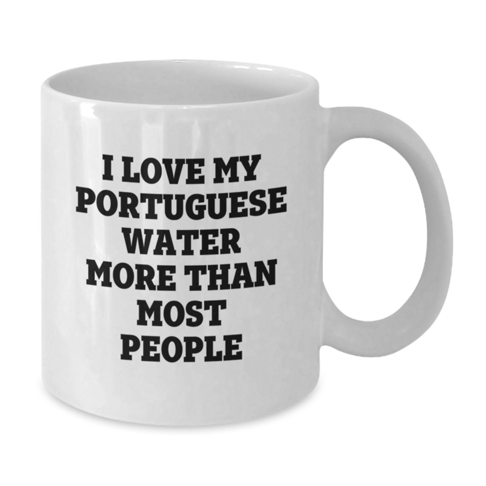 Funny Portuguese Water Dog Quote White Coffee Mug Gifts from Friends and Family for Birthday - Additional