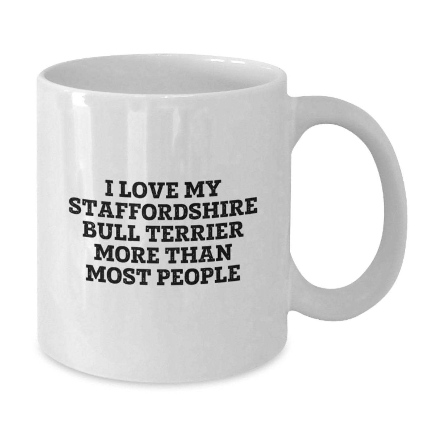 I Love My Staffordshire Bull Terrier, Funny Staffordshire Bull Terrier Dog Gifts, Birthday Unique Gifts from Friends to Family, White Coffee Mug - Additional