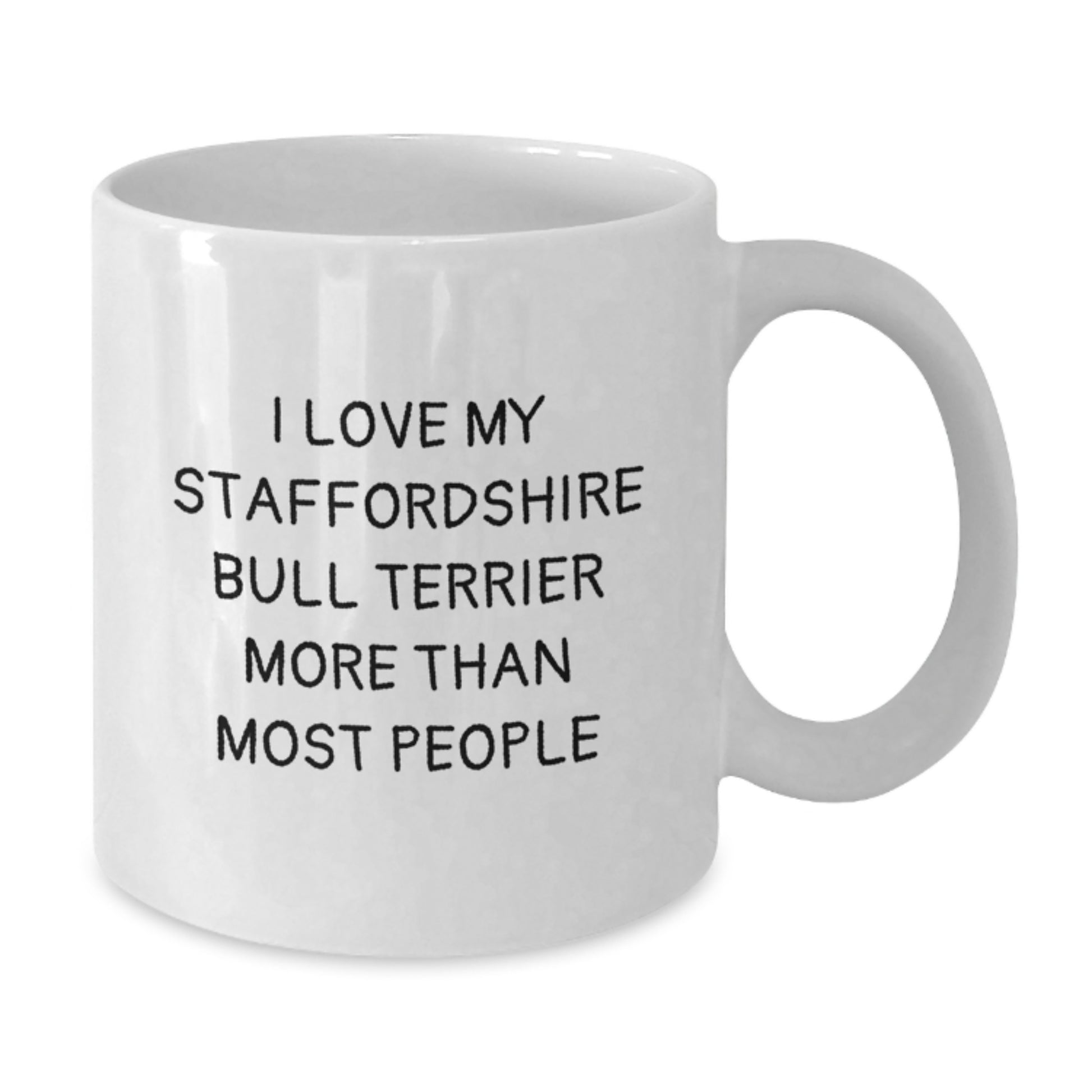 Funny Staffordshire Bull Terrier Dog Gifts from Men to Friends - I Love My Staffordshire Bull Terrier More Than Most People White Coffee Mug for Birthday Unique Gifts - Additional