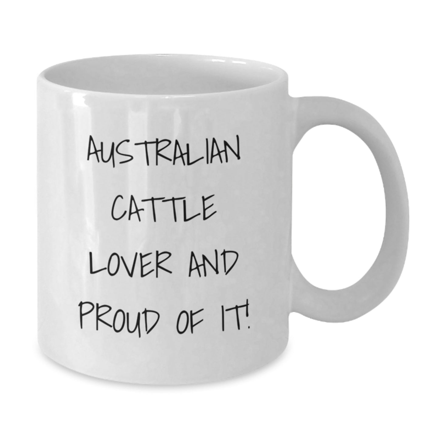 Australian Cattle Dog Lover Gifts from Friends - Funny White Coffee Mug, 11oz or 15oz Capacity, Ceramic, Microwave, Dishwasher Safe - Additional