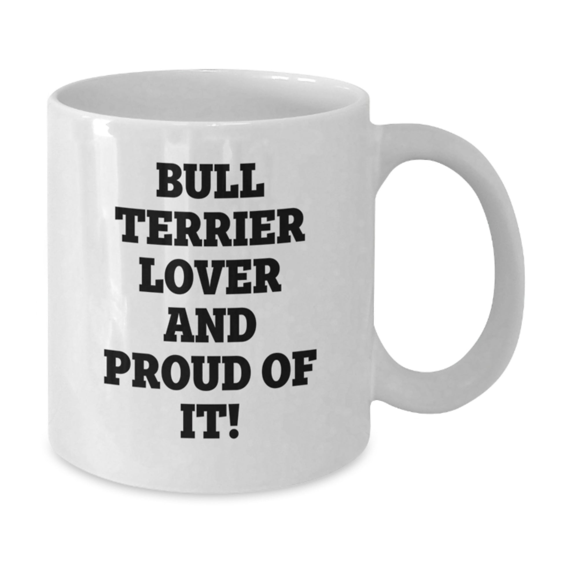 Funny Bull Terrier Dog Lover Gifts from Friends for Men, White Coffee Mug, Birthday Unique Present - Additional