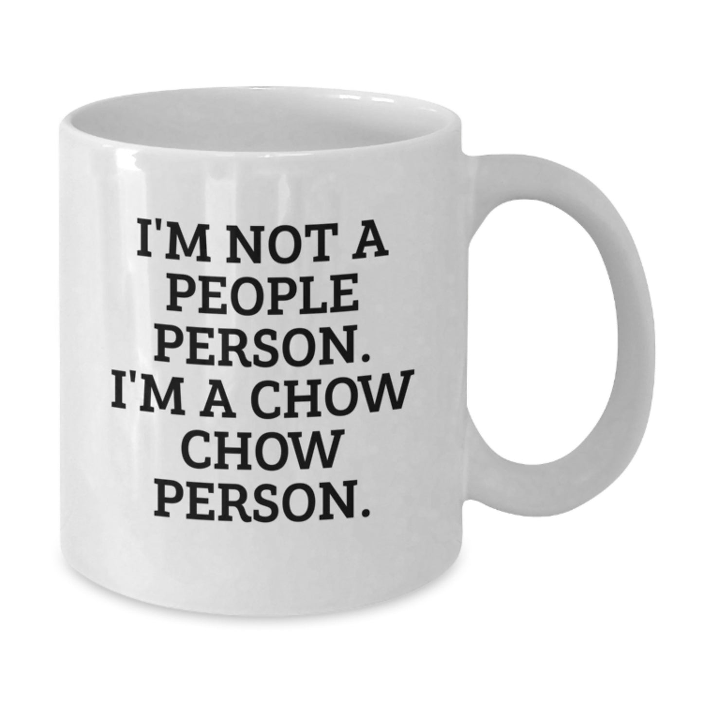 Chow Chow Dog Gifts from Friends for Birthday Unique White Coffee Mugs, I'm Not A People Person. I'm A Chow Chow Person., Funny Mugs for Chow Chow Dog Lovers - Additional