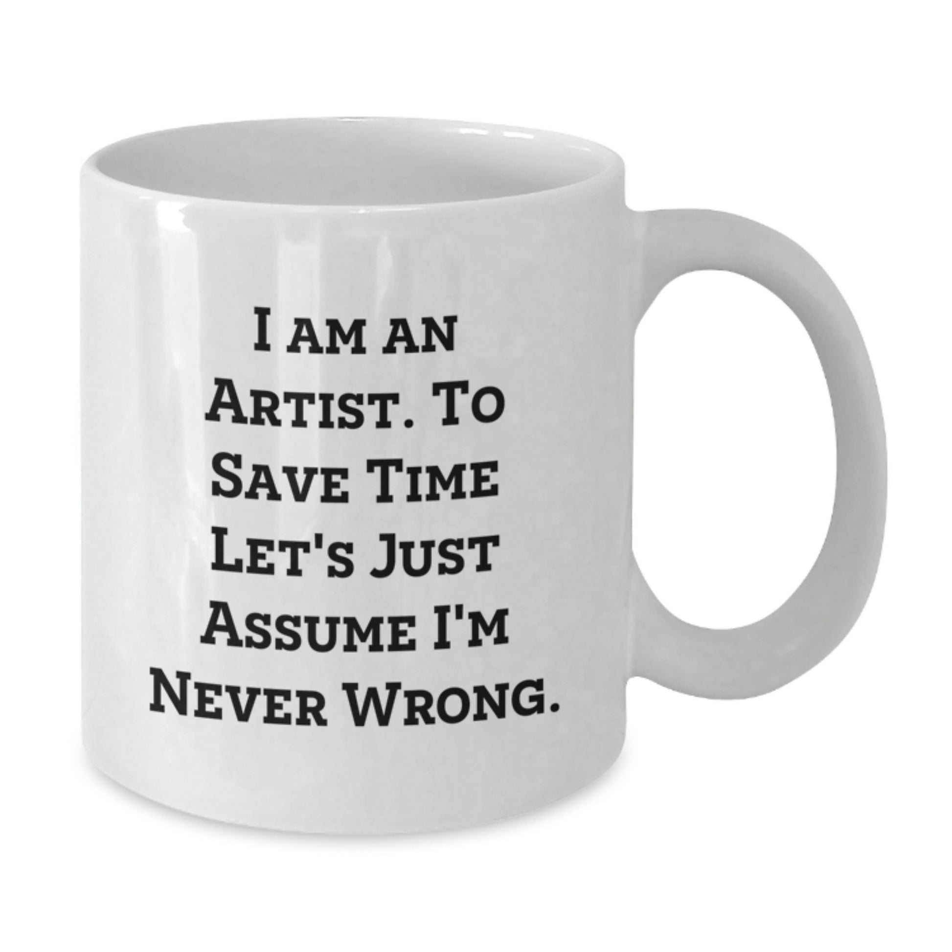 Funny Quote White Coffee Mug Gifts for the Artist in You, Christmas Unique Gifts from Friends - Additional