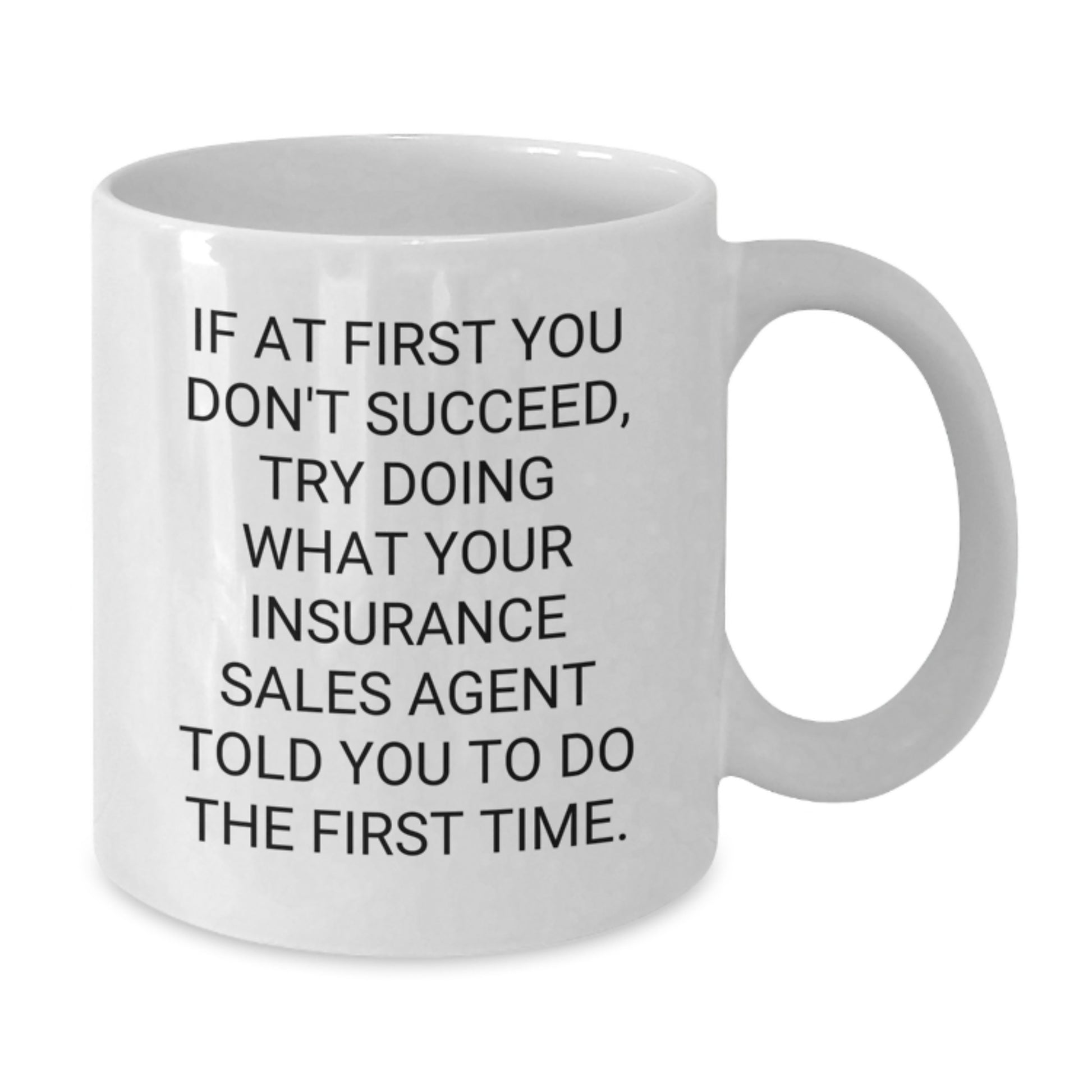 Funny Insurance Sales Agent Gifts for Christmas, White Coffee Mug with Humorous Quote, Gifts from Friends, Coworkers, or Family to Insurance Sales Agent, Best Seller - Additional