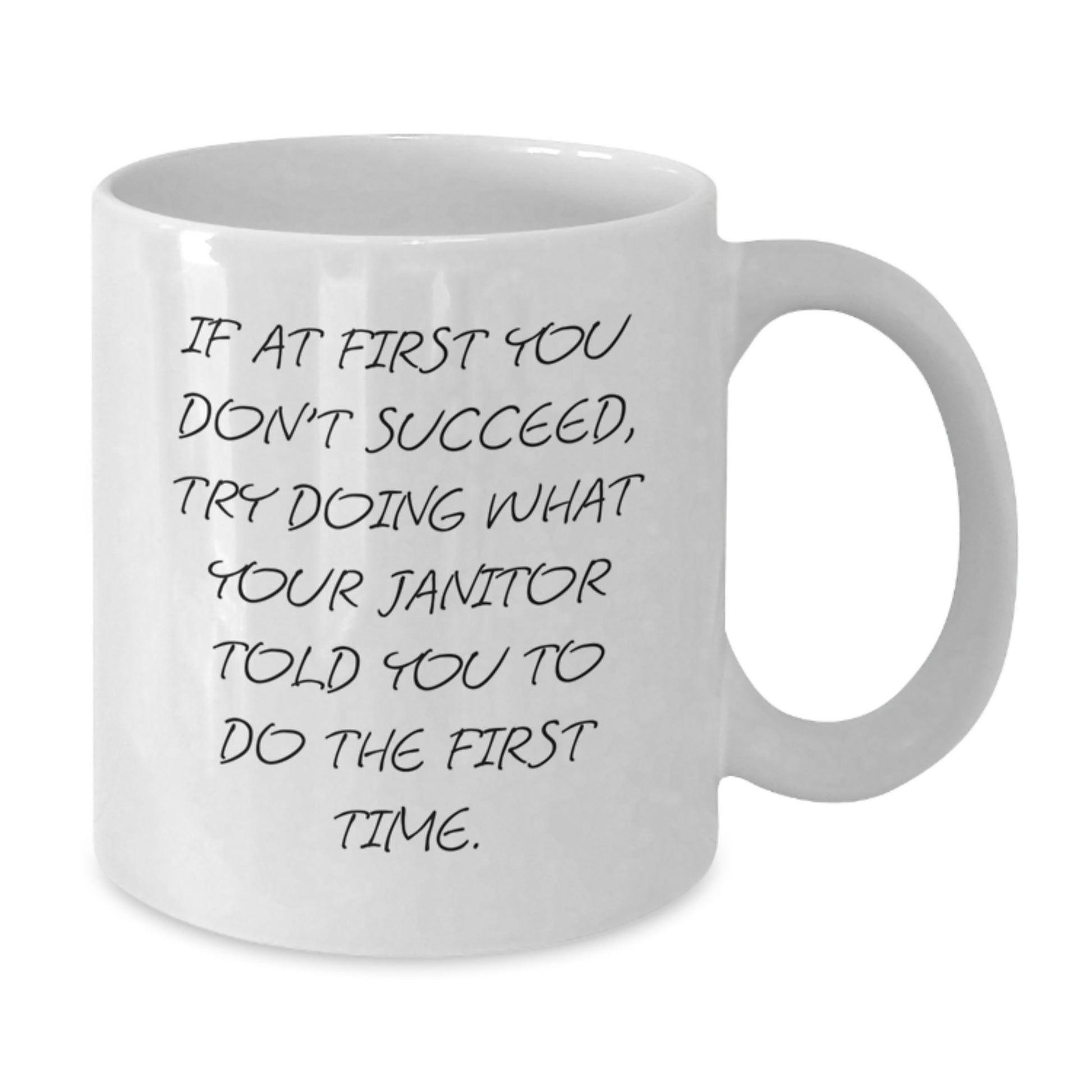 Funny Janitor Gifts, White Coffee Mug, Encouragement Quote - Gifts for Janitor Friends, Unique Christmas Memorable Presents - Additional