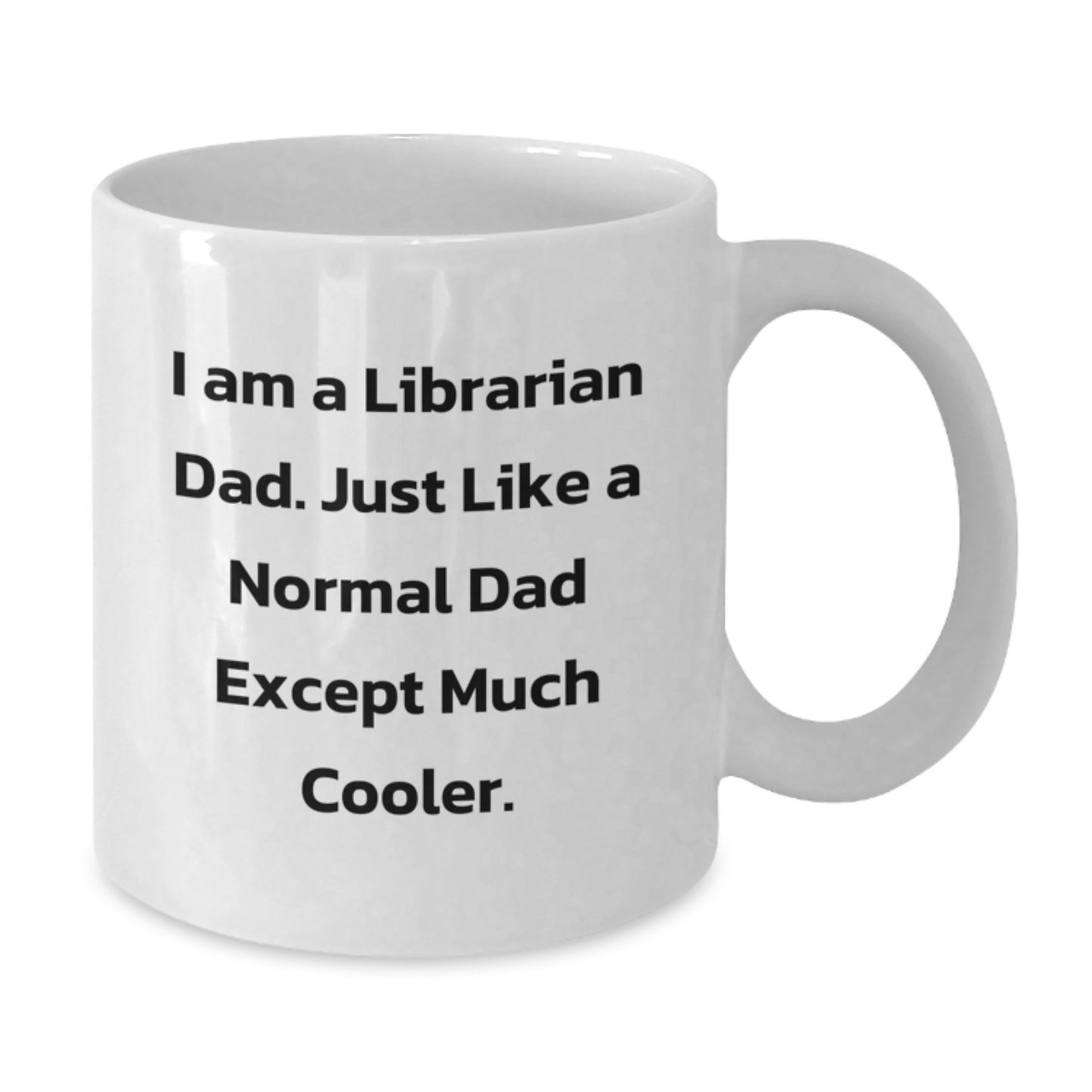 Librarian Dad Humor White Coffee Mug Gifts for Librarian Men Christmas Unique Presents from Family - Additional