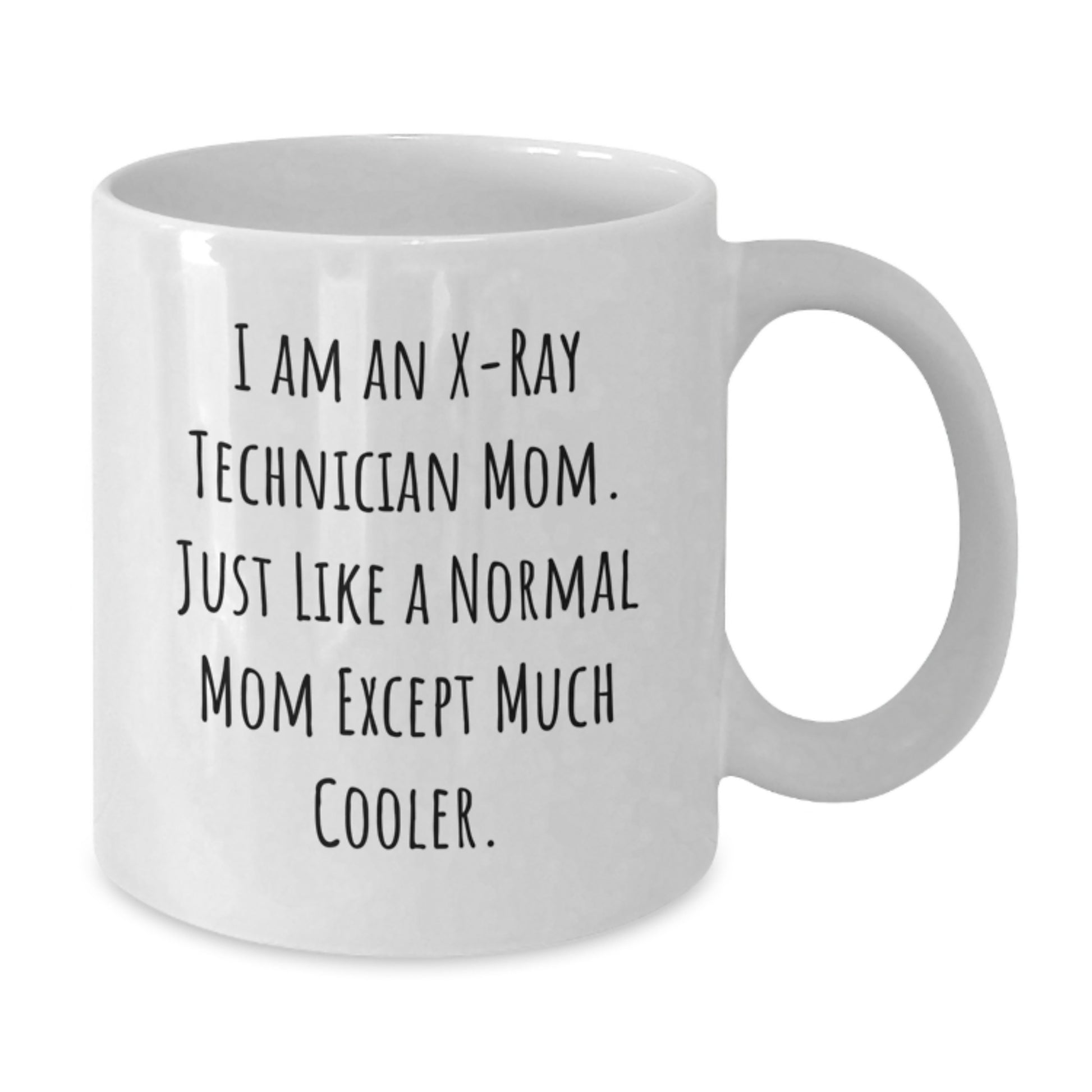 Gifts for X-Ray Technician Friends from Family - I'm X-Ray Technician Mom, Funny Gifts for X-Ray Tech, White Coffee Mug, Perfect for Christmas Morning - Additional