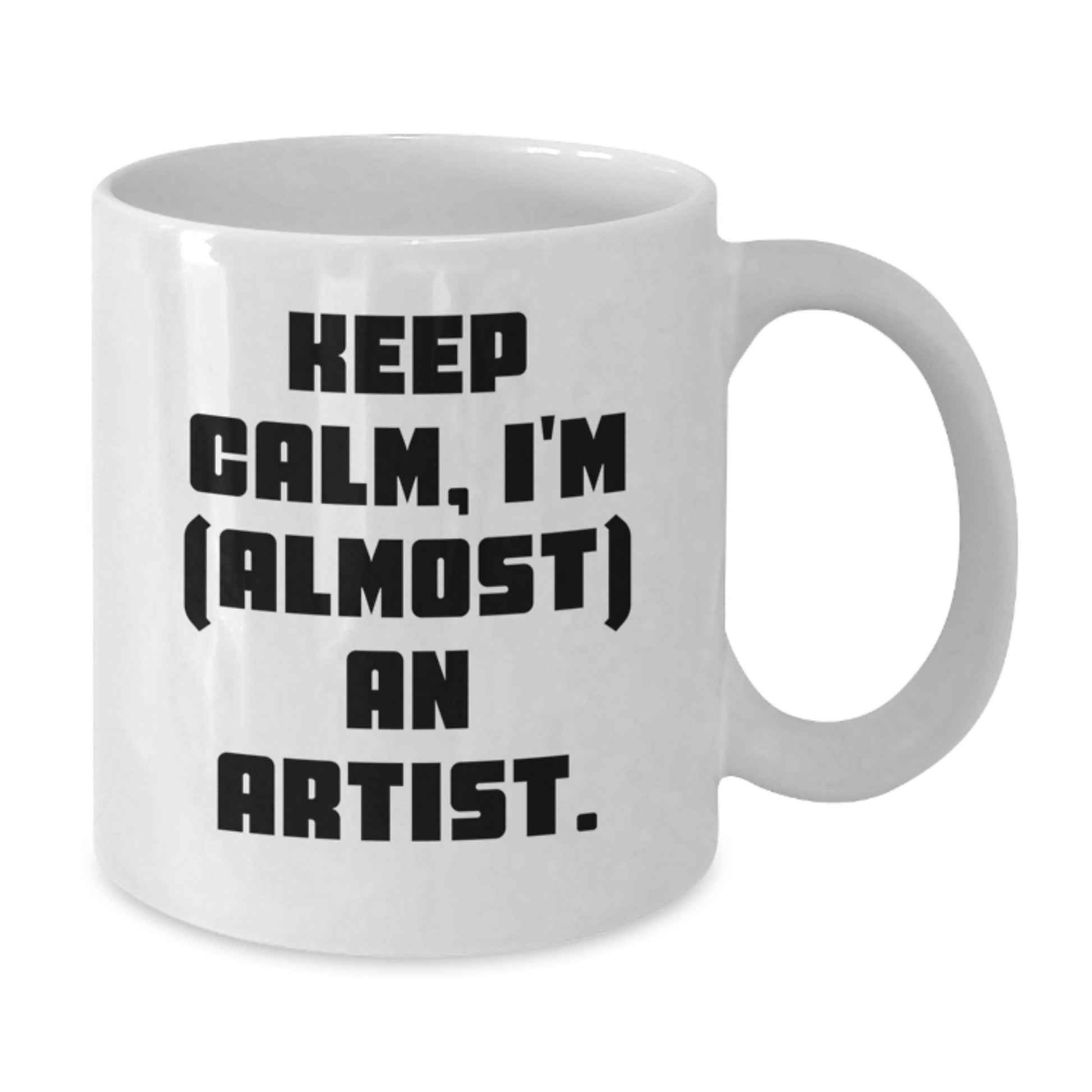 Funny Artist White Coffee Mug Gifts from Friends, Gifts for Artist, Keep Calm I'm Almost An Artist, White Ceramic Mug - Additional