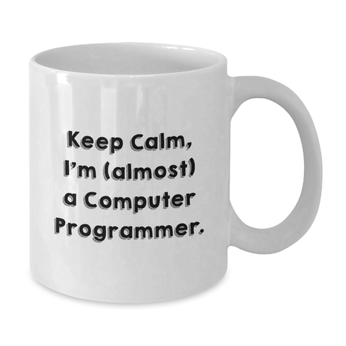 Funny Computer Programmer Gifts for Men, White Coffee Mug, 'Keep Calm I'm (almost) A Computer Programmer' Christmas Unique Gifts from Family for Coworkers - Additional
