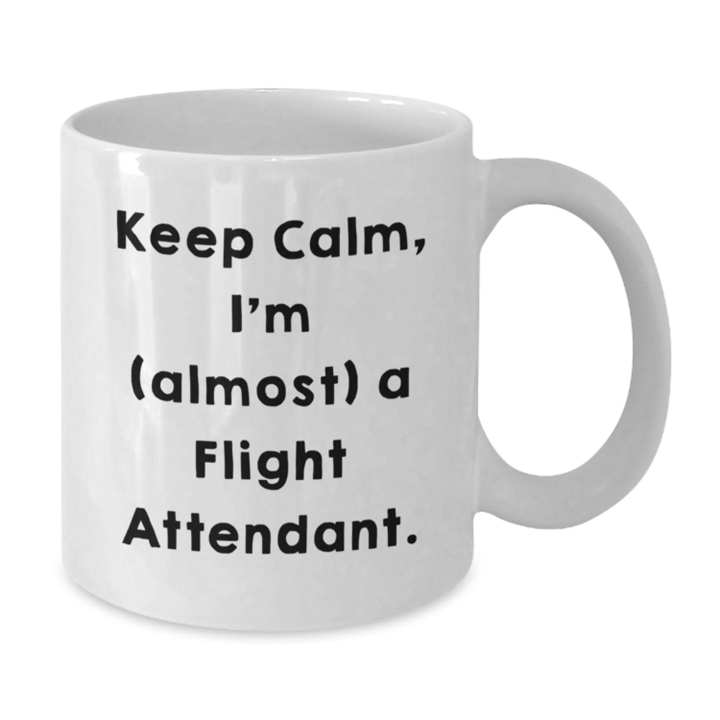 Funny Flight Attendant Gifts from Men to Friends, White Coffee Mug with Inspirational Quote 'Keep Calm, I'm (almost) A Flight Attendant.' for Christmas Unique Gifts - Additional