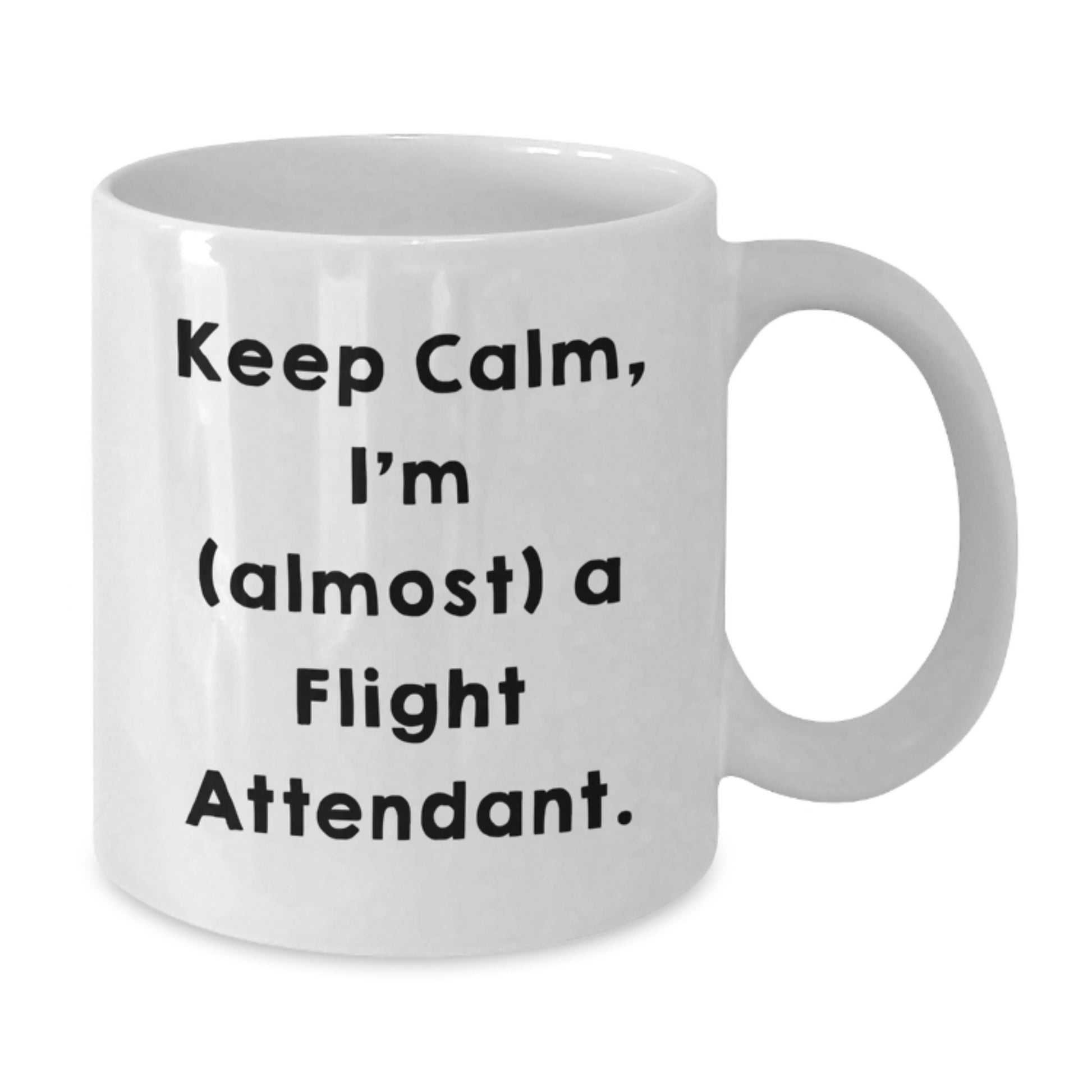 Funny Flight Attendant Gifts from Men to Friends, White Coffee Mug with Inspirational Quote 'Keep Calm, I'm (almost) A Flight Attendant.' for Christmas Unique Gifts - Additional