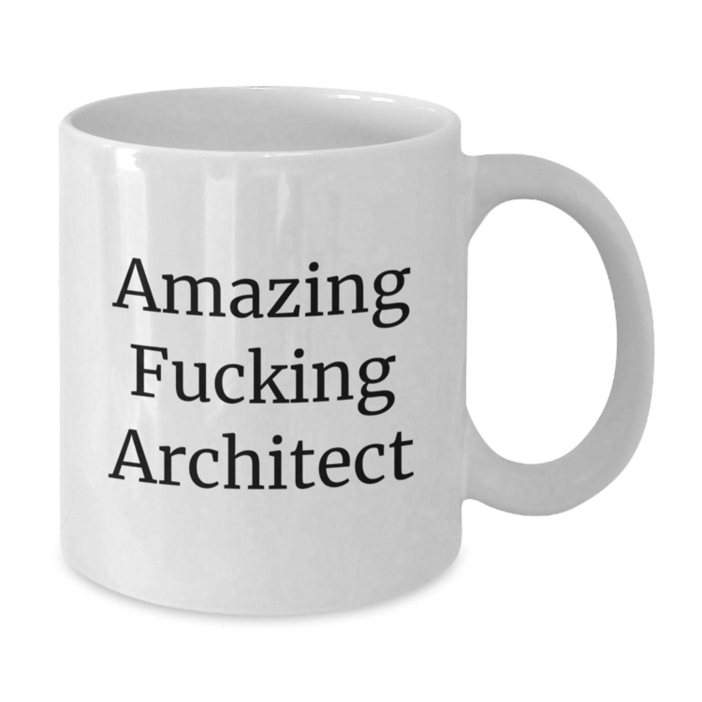 Amazing Architect Gifts for Christmas - Funny White Coffee Mug from Friends for Him - Additional