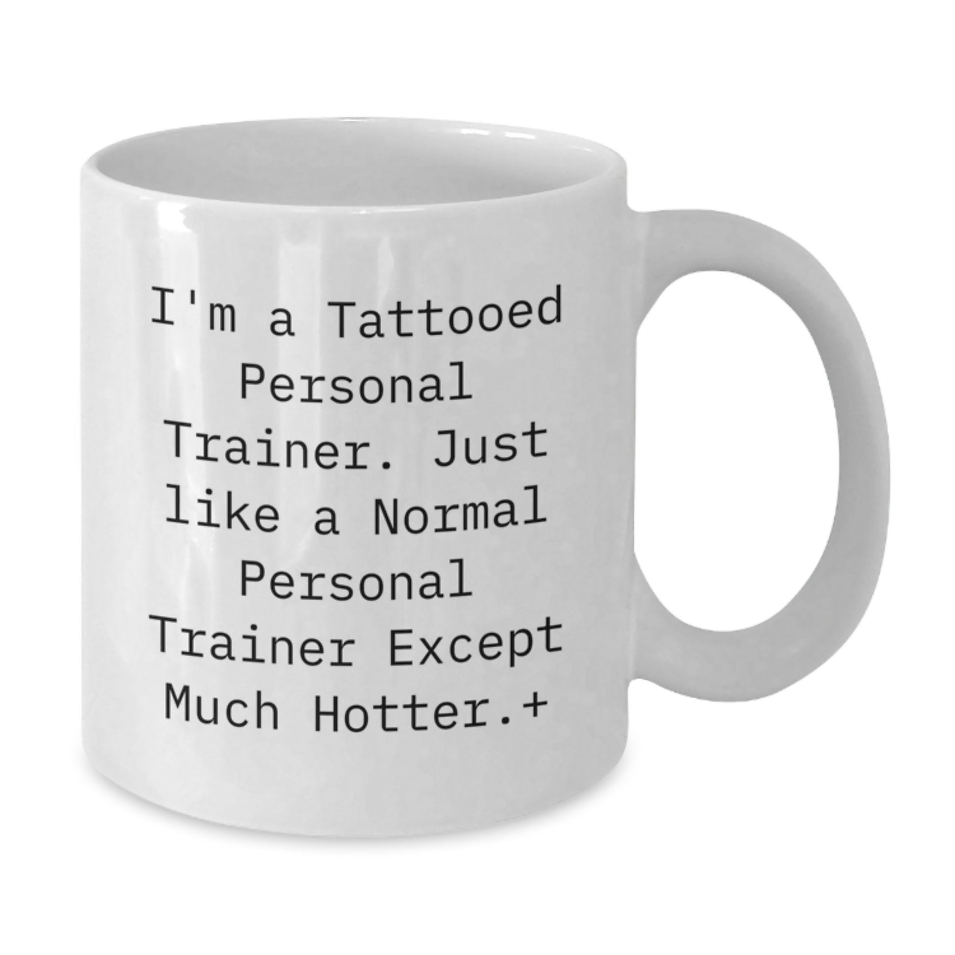 Funny Personal Trainer White Coffee Mug Gifts for Men, Unique Christmas Unique Gifts from Friends or Family, Hotter than Normal Personal Trainer - Additional