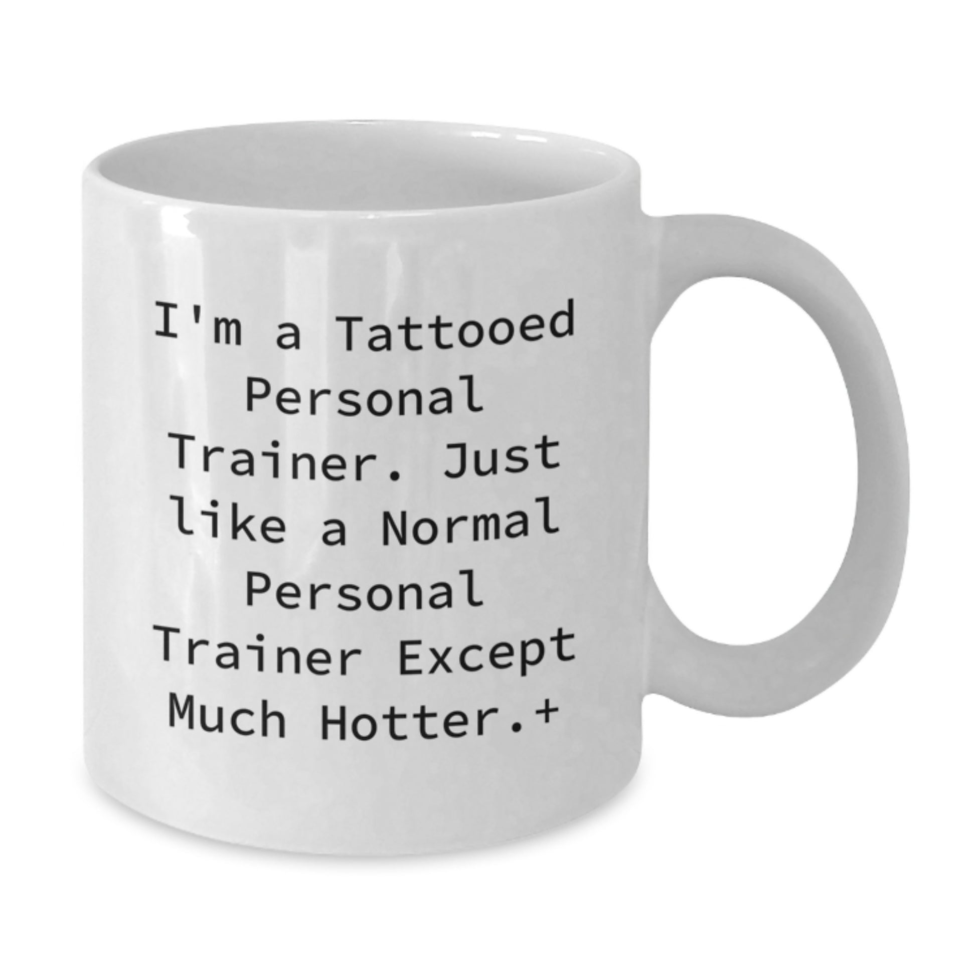 Funny Personal Trainer Gifts for Men from Friends - White Coffee Mug - Hot Trainer Quote - Additional