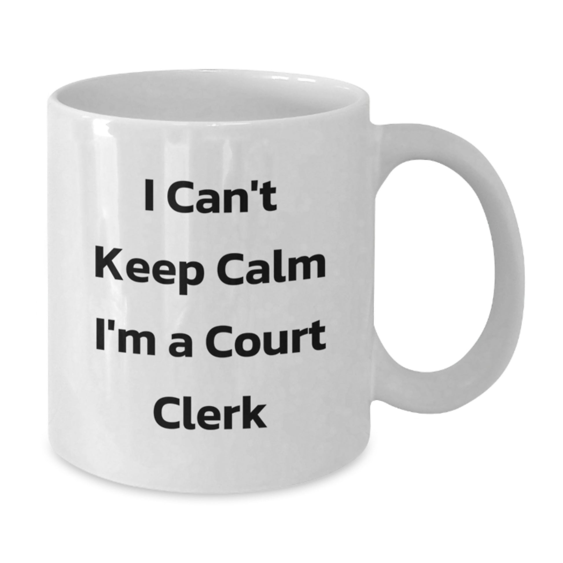 Funny Court Clerk Gifts from Friends, I Can't Keep Calm I'm A Court Clerk White Coffee Mug, Court Clerk Christmas Unique Gifts - Additional